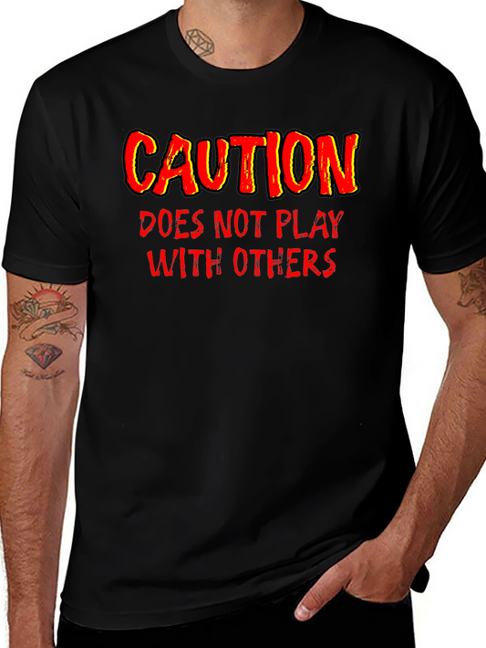 Caution: Does Not Play With Others Graphic T-Shirt