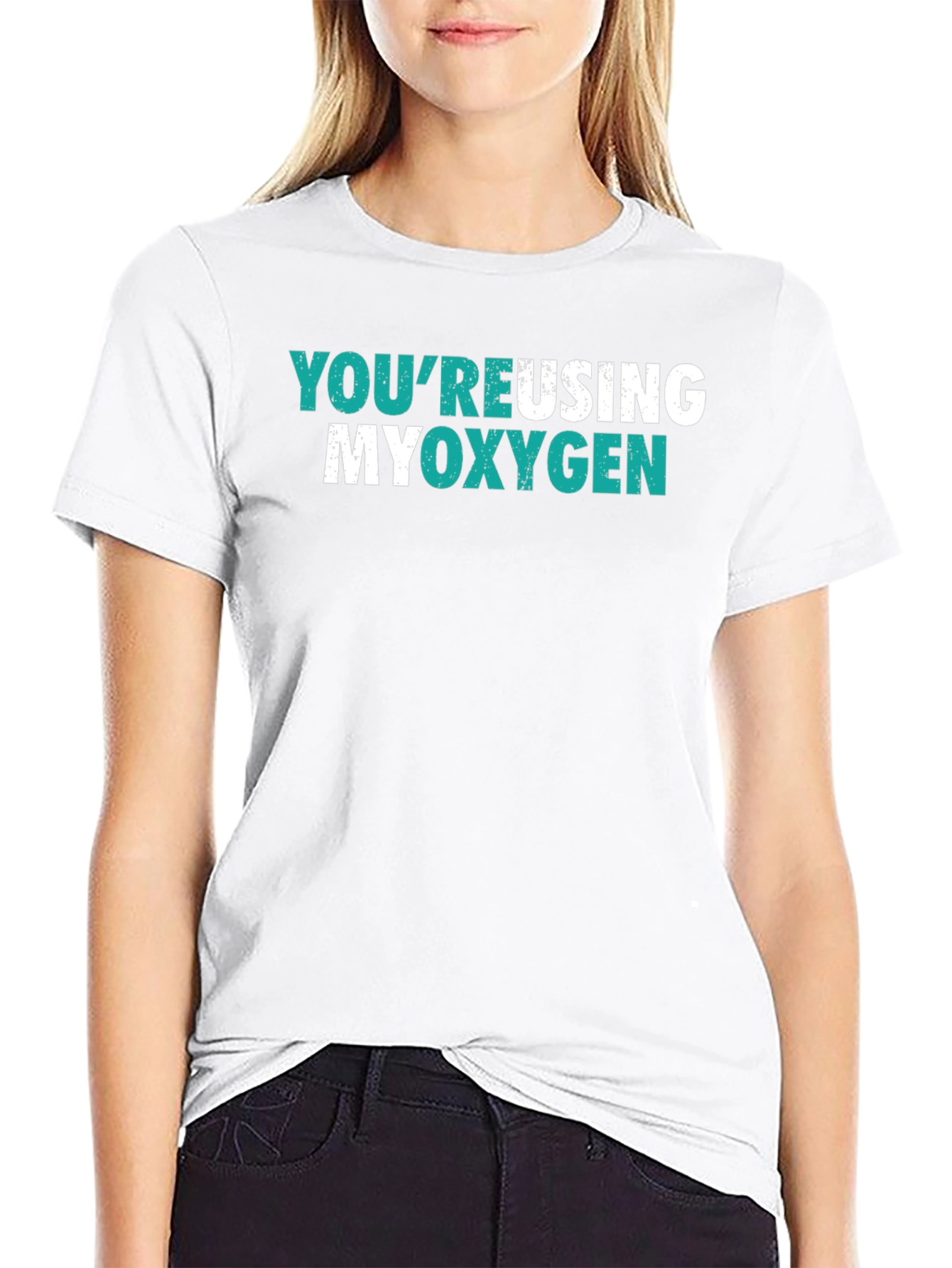 Youre Reusing My Oxygen Graphic Tee