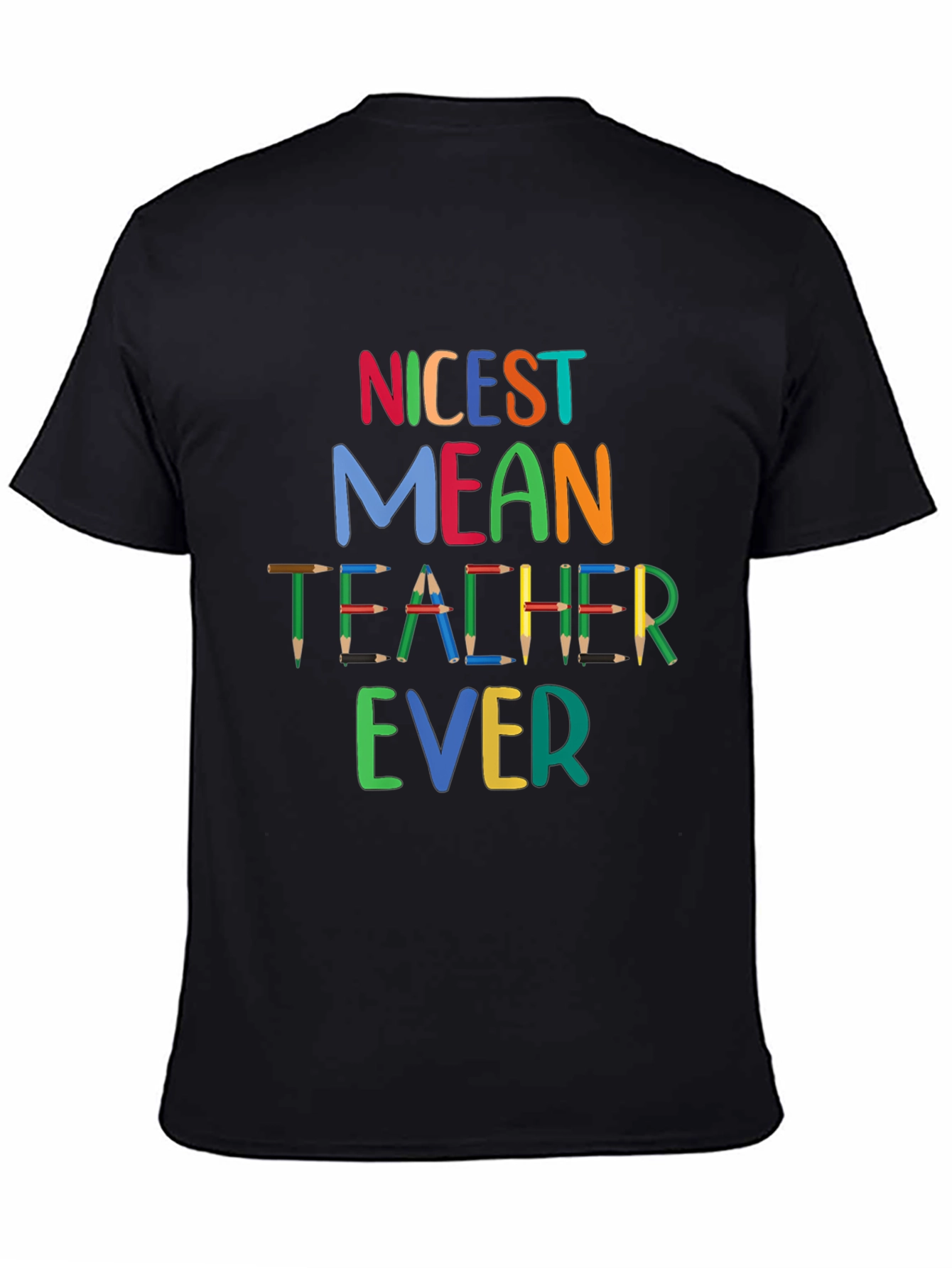 Nicest Mean Teacher Ever T-Shirt