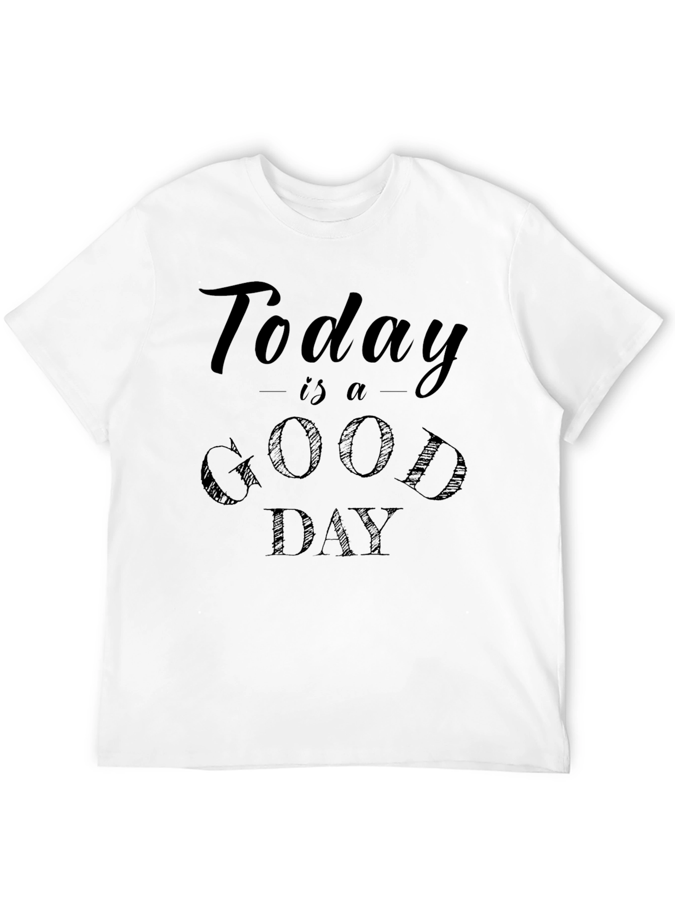 Today Is A Good Day Graphic Tee
