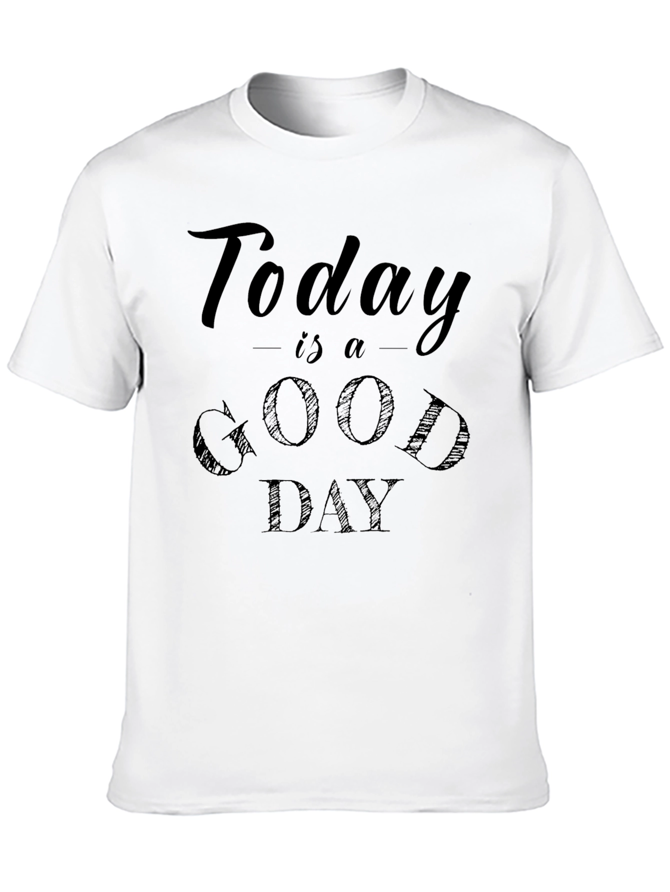 Today Is A Good Day Graphic Tee