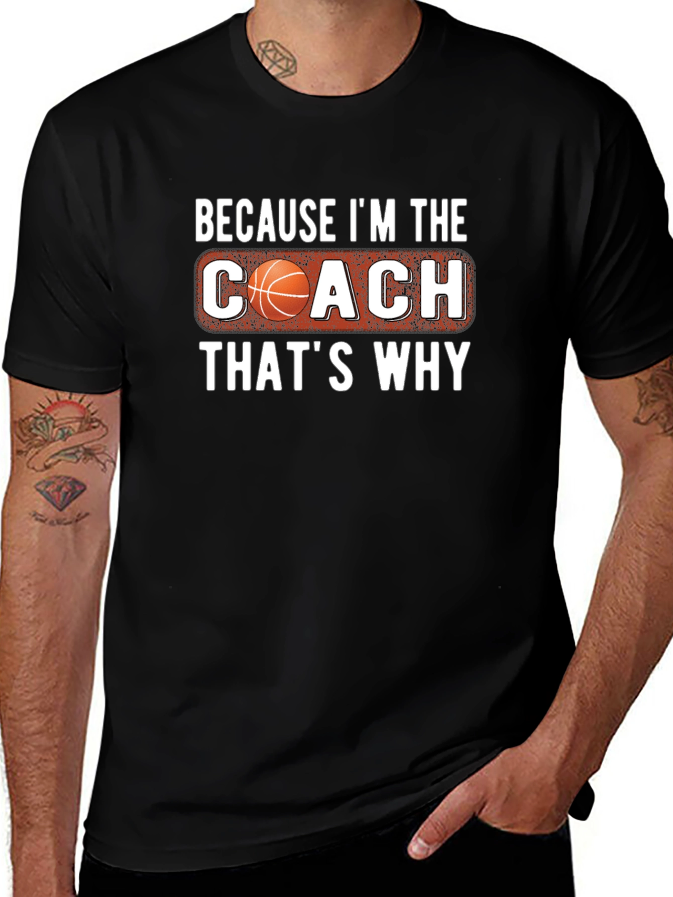 Basketball Coach T-Shirt - Because Im the Coach