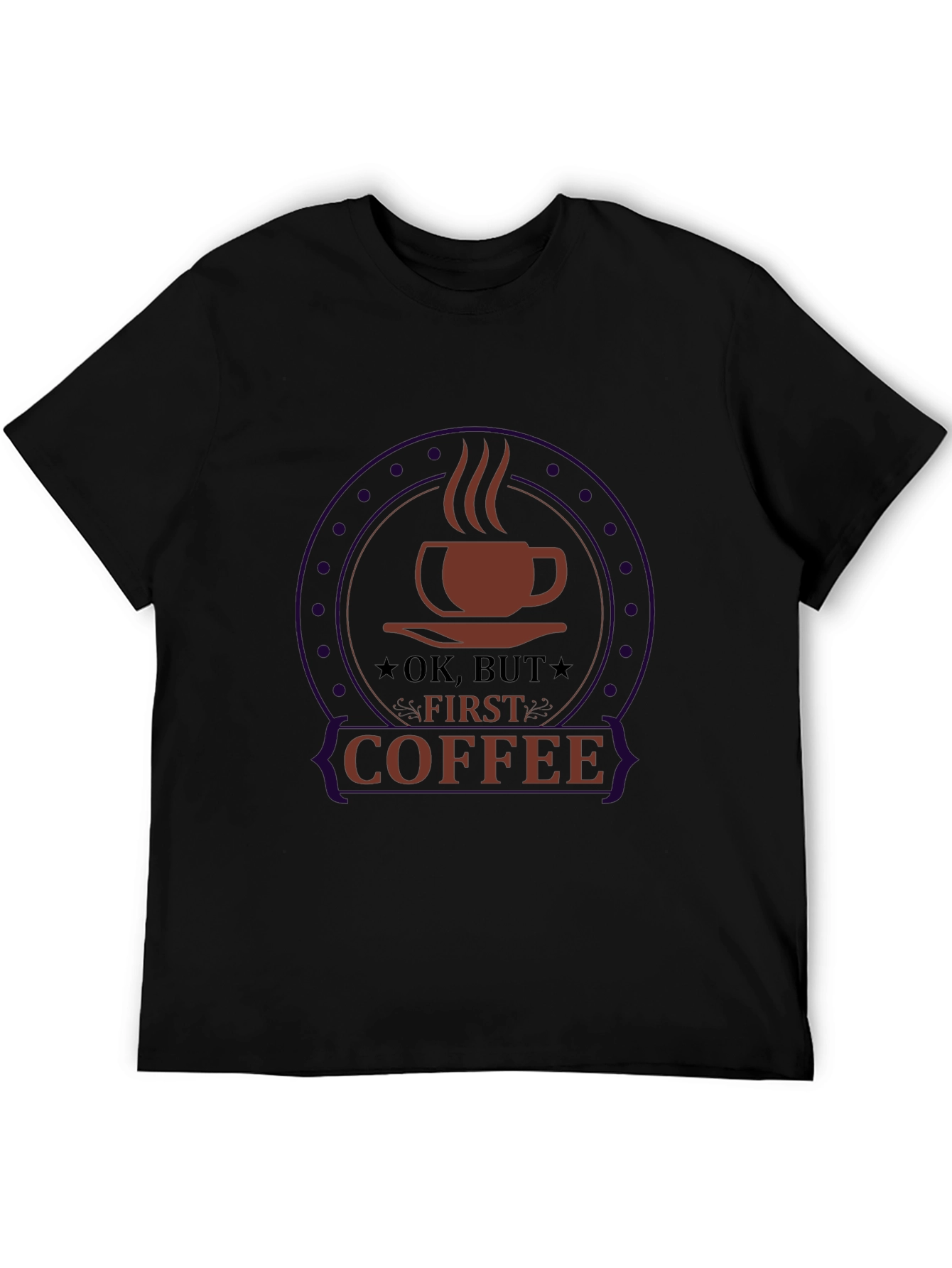 Ok But First Coffee Black Graphic Tee