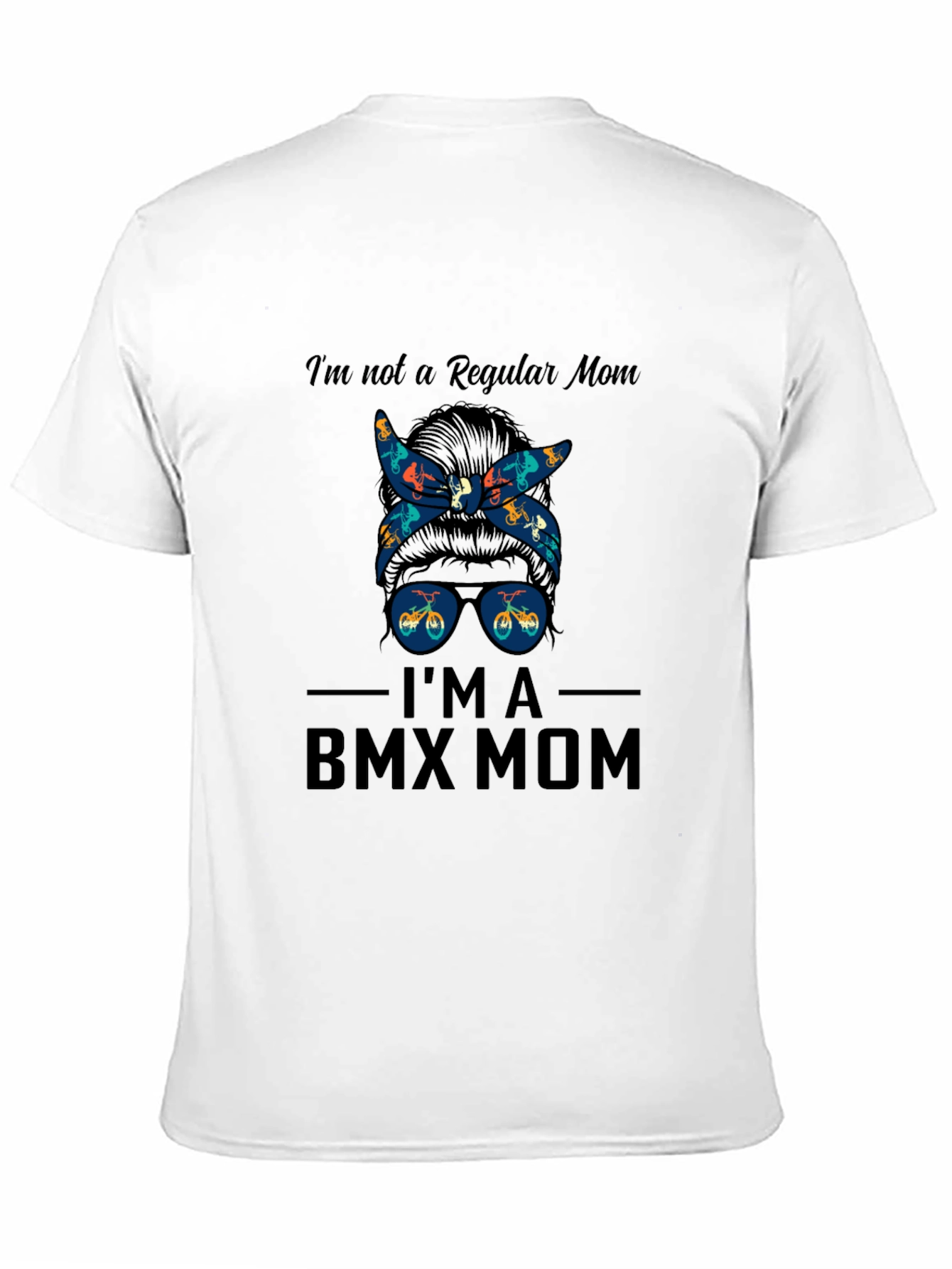 Im Not a Regular Mom BMX Mom T-Shirt