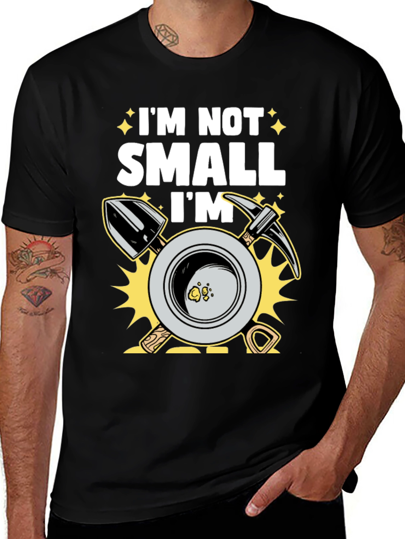 Im Not Small Im Gold Miner T-Shirt