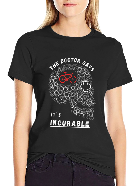 Doctor Says Incurable Cycling T-Shirt