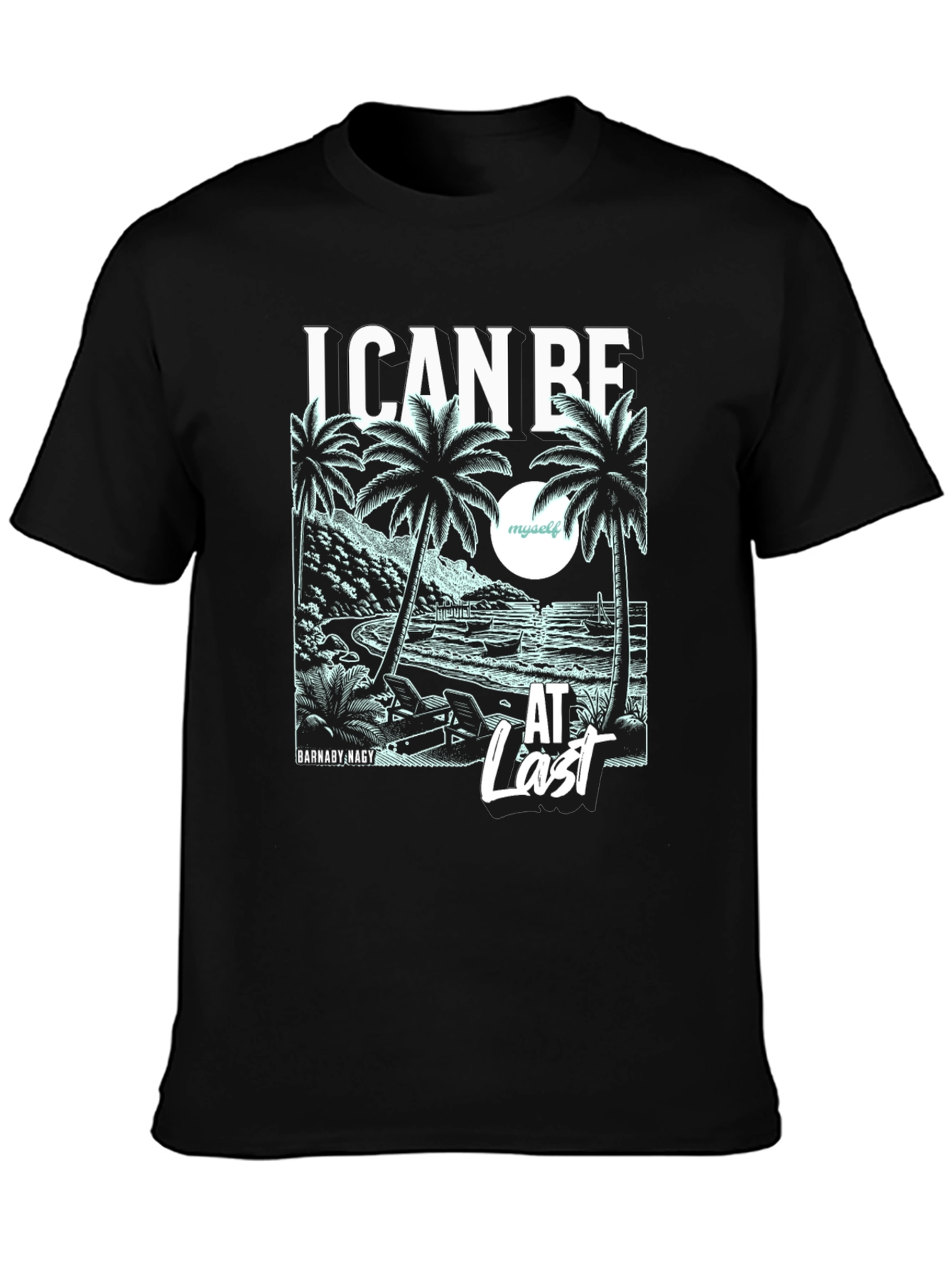 I CAN BE AT Last Graphic Tee