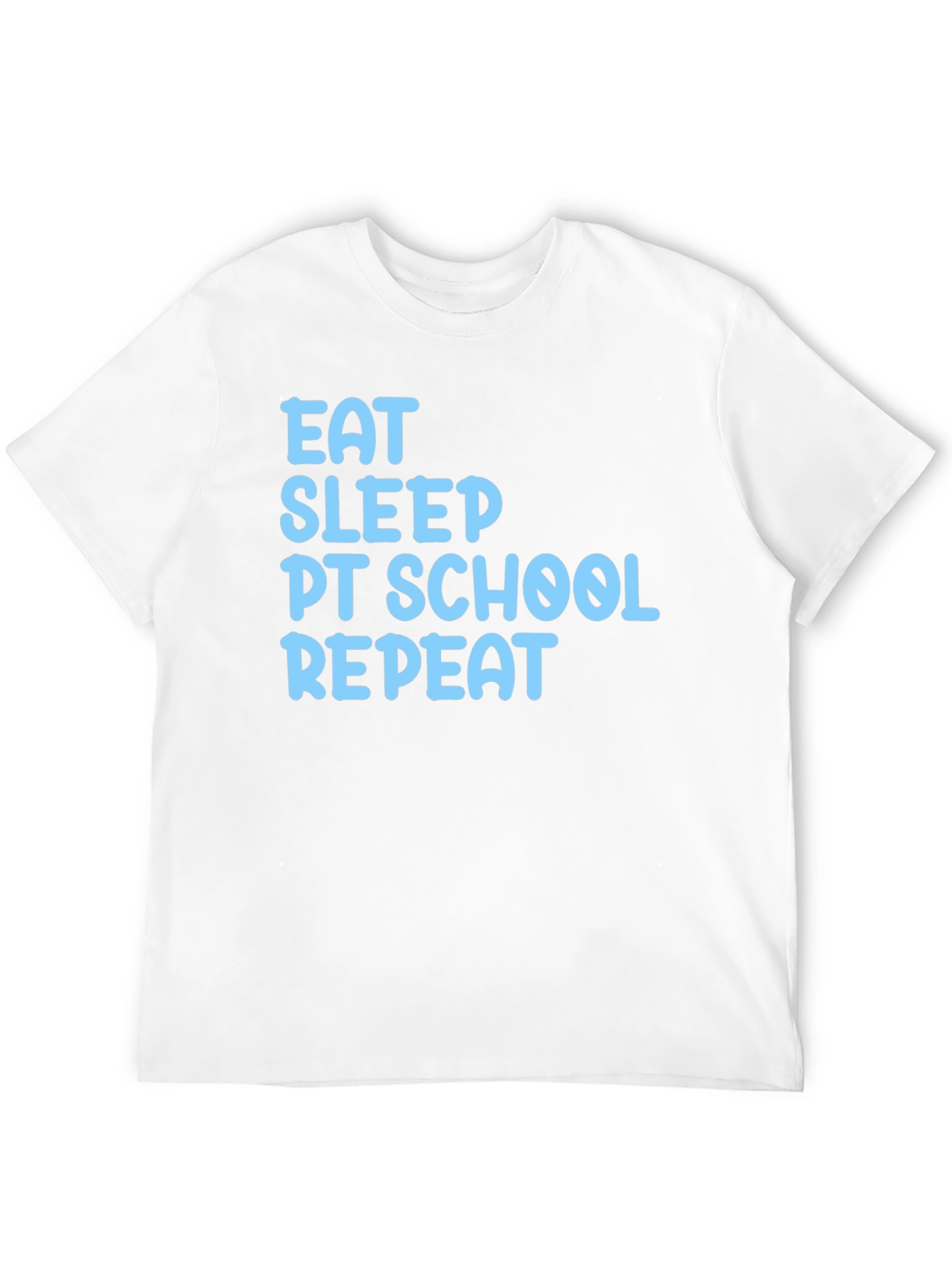 Eat Sleep PT School Repeat Graphic Tee