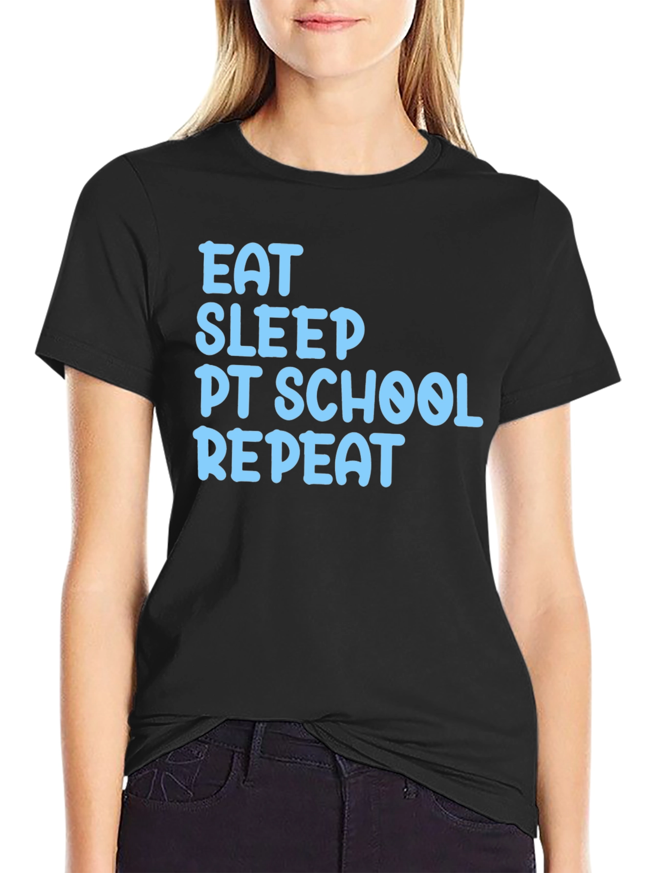 Eat Sleep PT School Repeat Graphic Tee