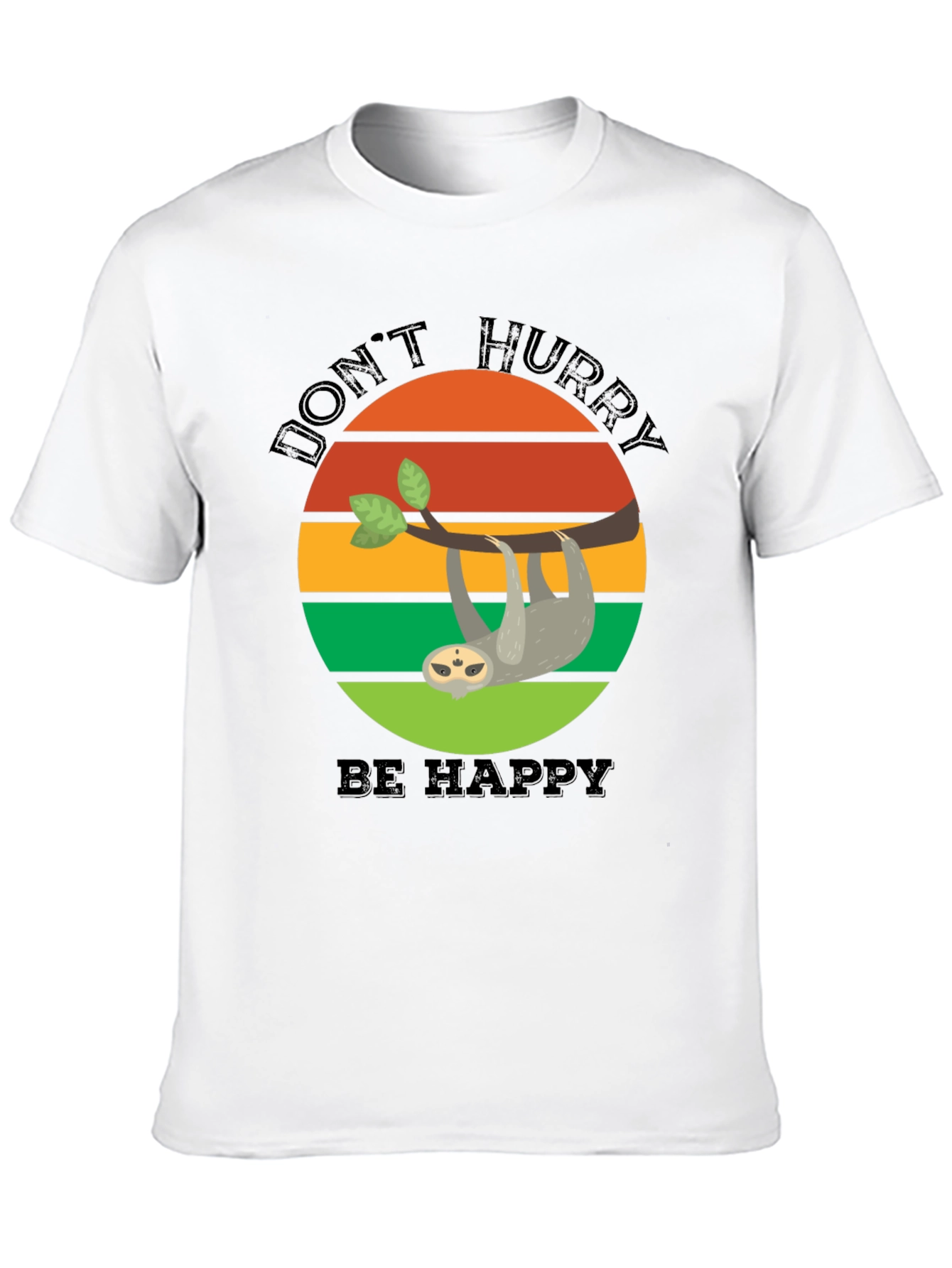 Dont Hurry Be Happy Sloth T-Shirt