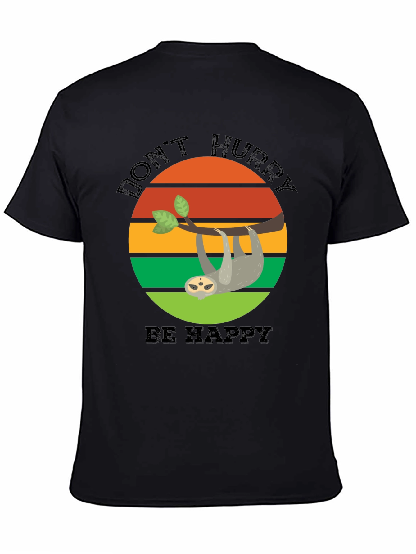 Dont Hurry Be Happy Sloth T-Shirt