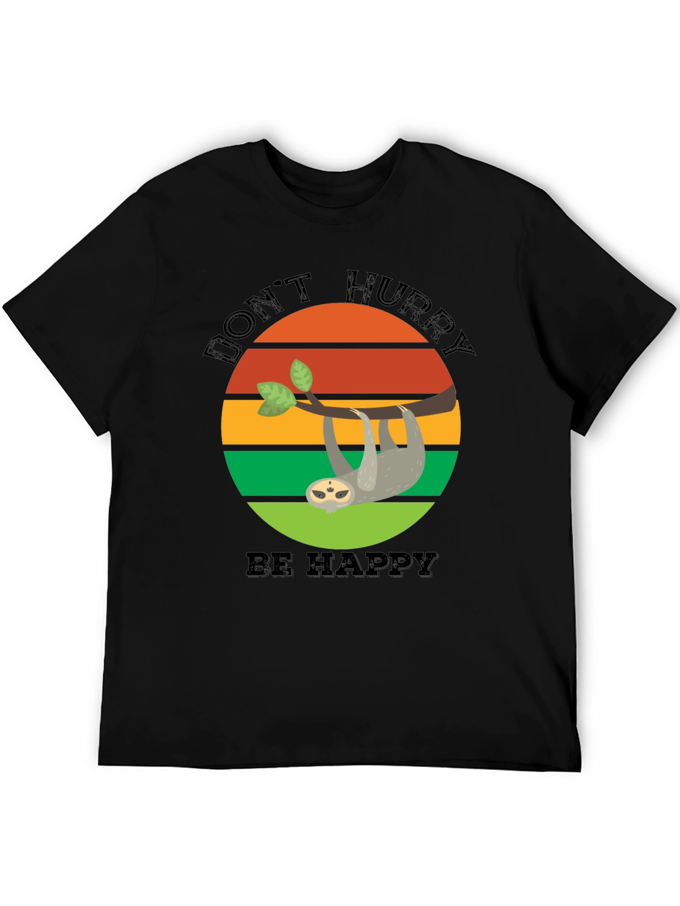 Dont Hurry Be Happy Sloth T-Shirt