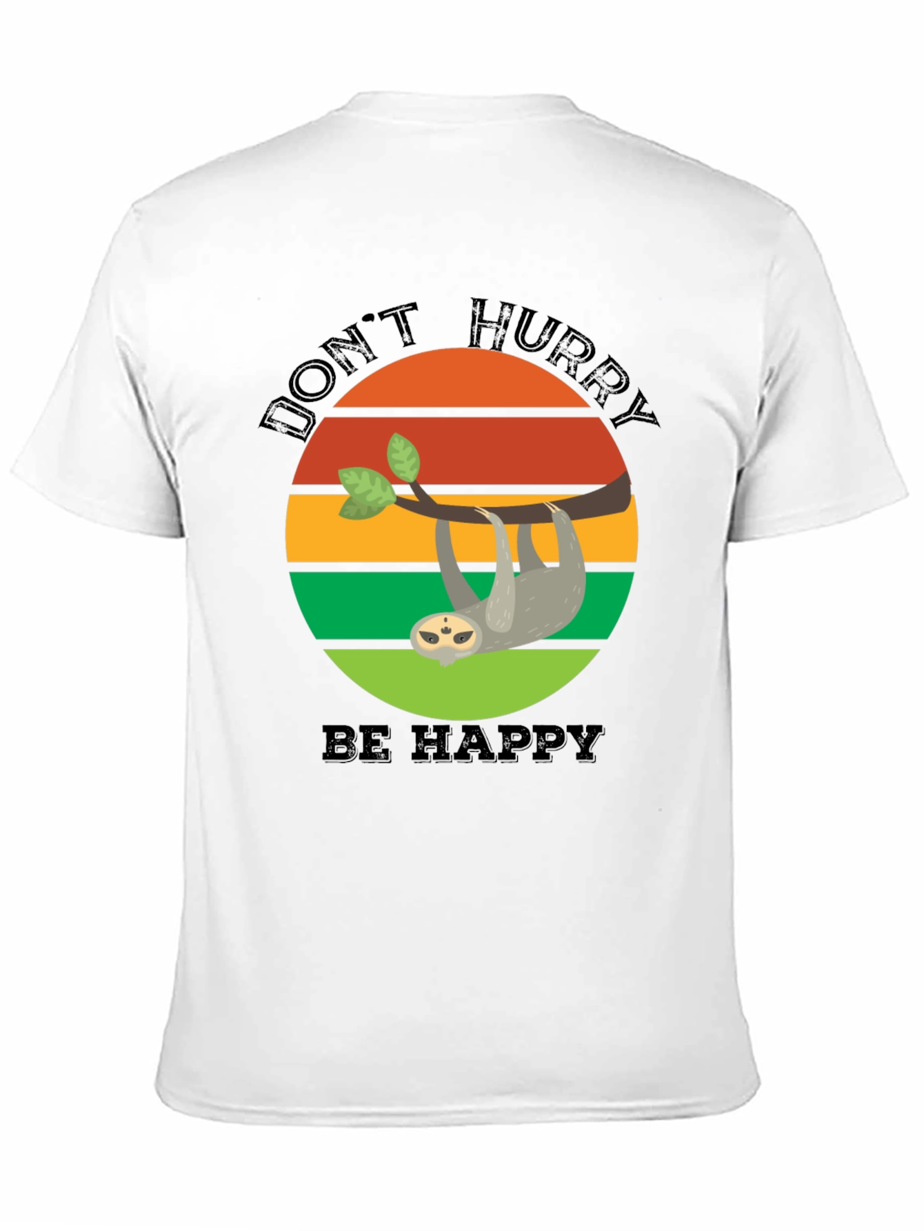 Dont Hurry Be Happy Sloth T-Shirt
