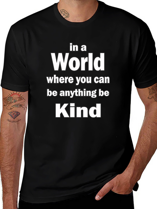 Be Kind T-Shirt - Motivational Message Black Tee