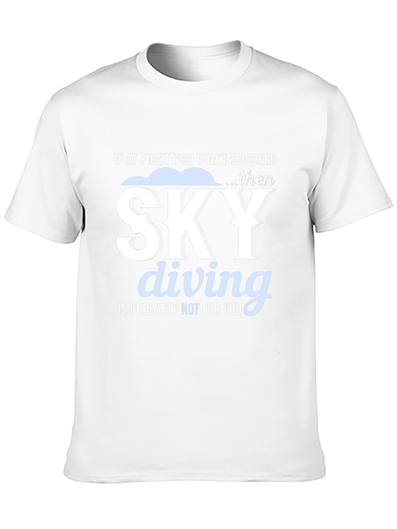 Skydiving Funny Graphic Tee