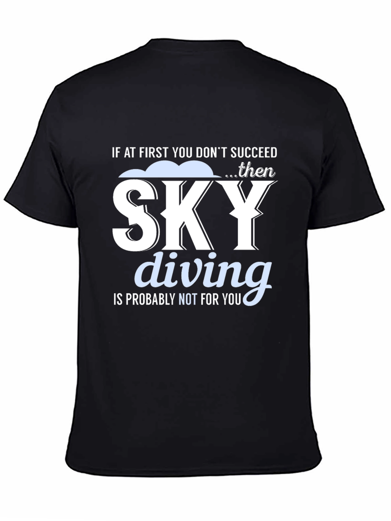 Skydiving Funny Graphic Tee