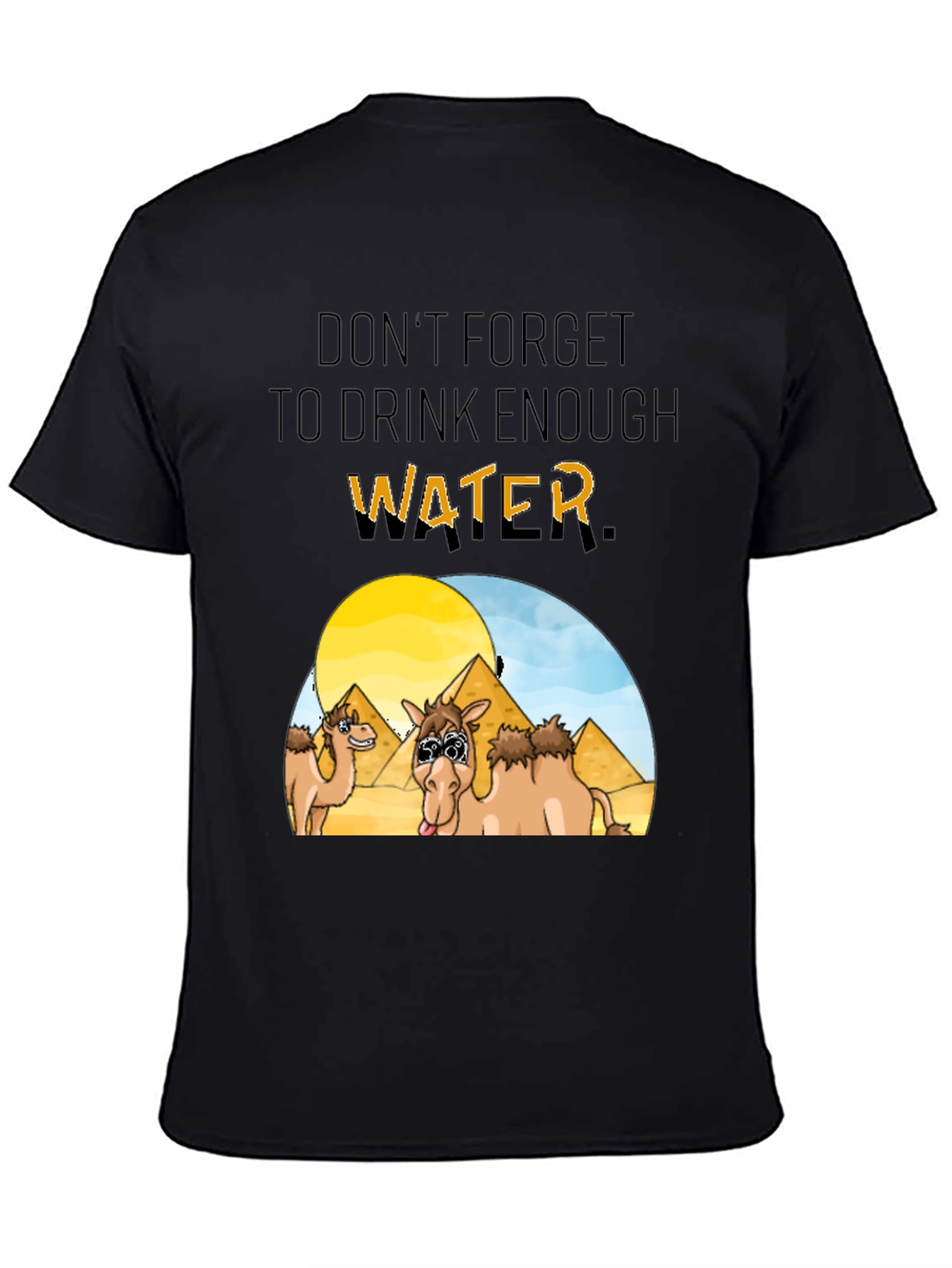 Funny Camel T-Shirt - Hydration Reminder