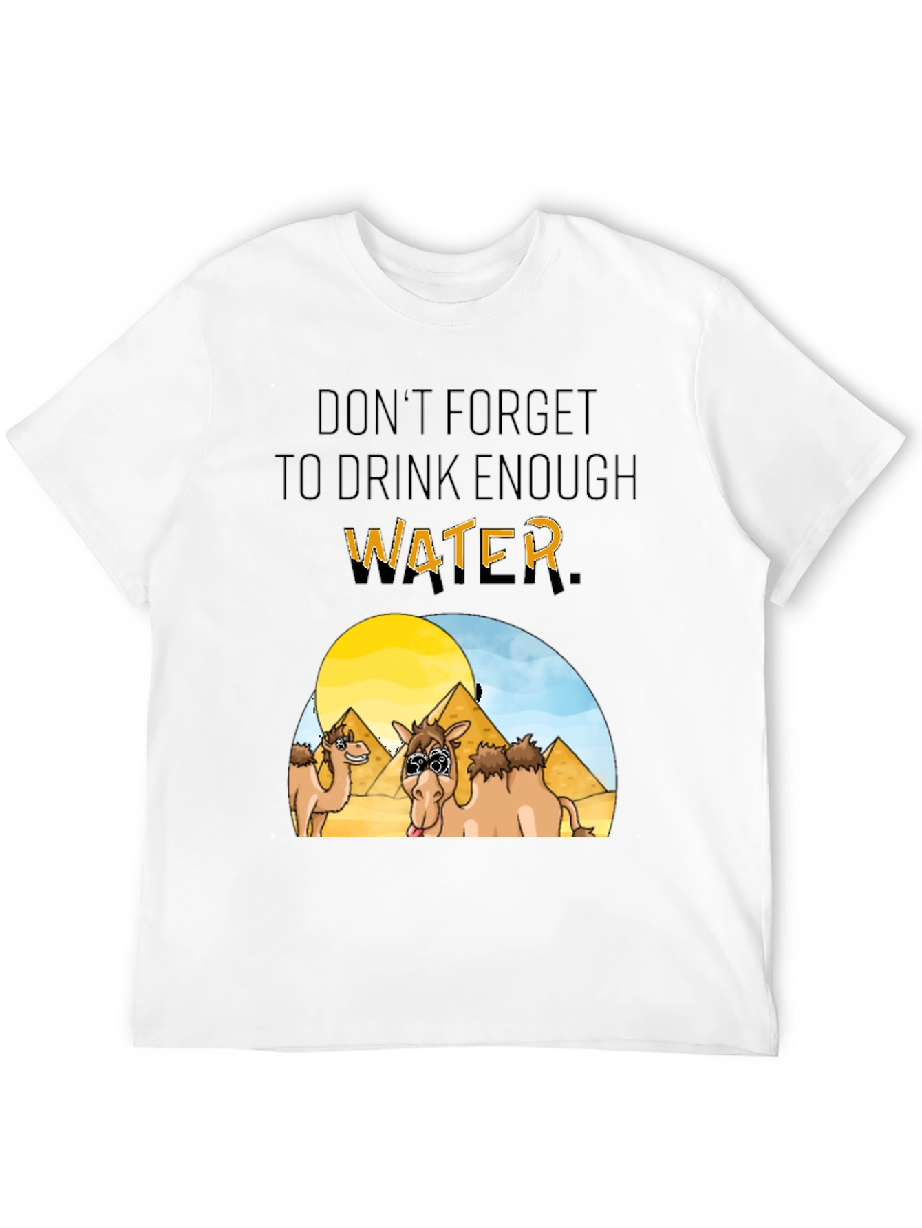 Funny Camel T-Shirt - Hydration Reminder