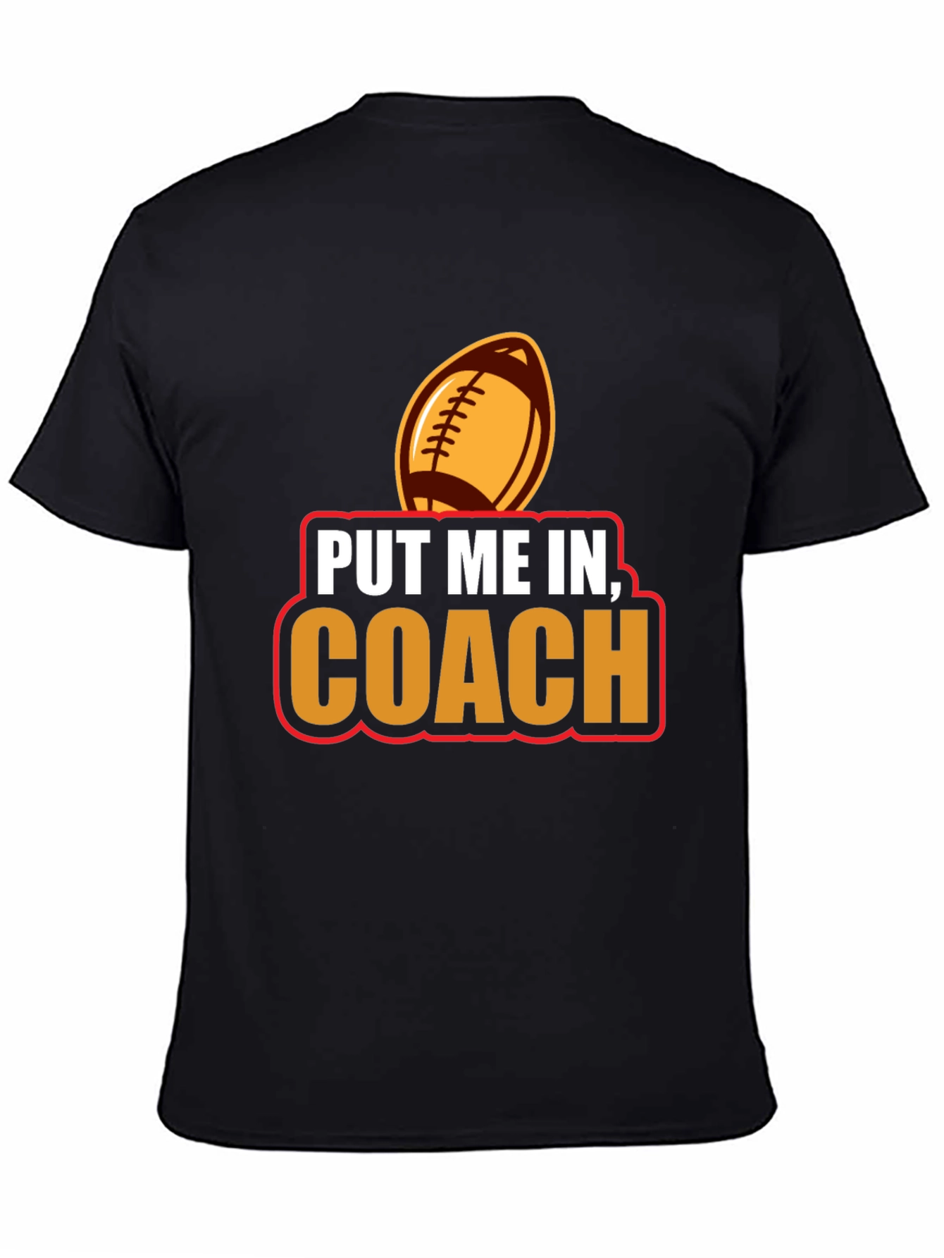 Put Me In Coach Football T-Shirt
