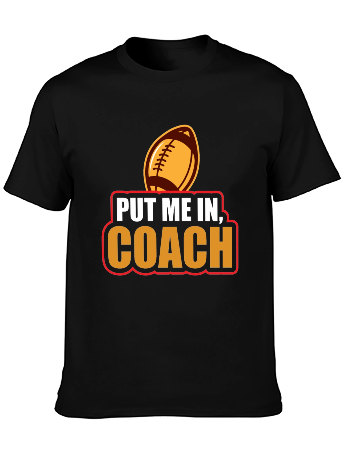 Put Me In Coach Football T-Shirt