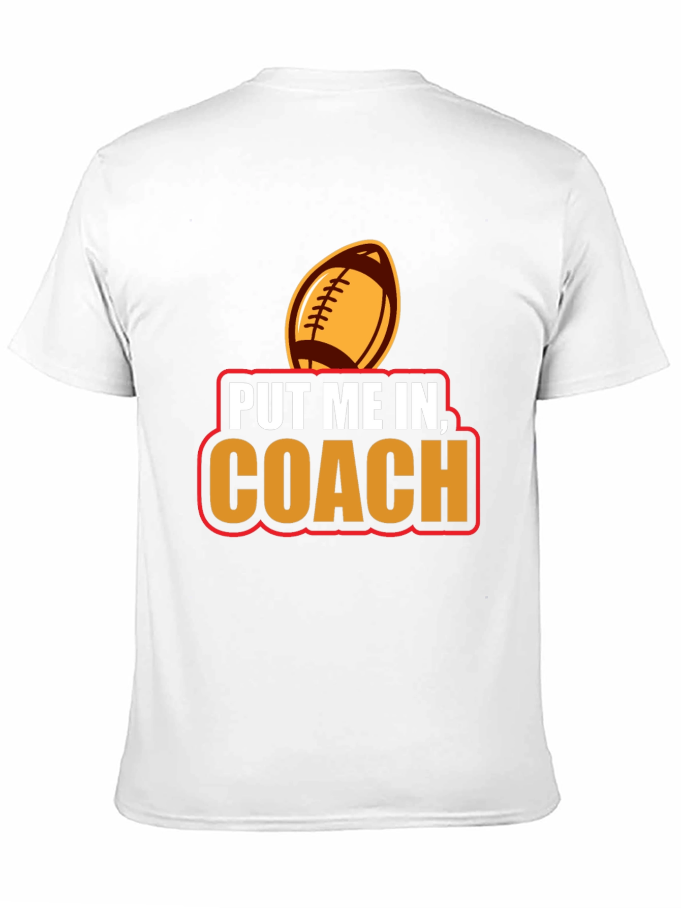 Put Me In Coach Football T-Shirt