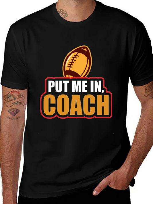 Put Me In Coach Football T-Shirt