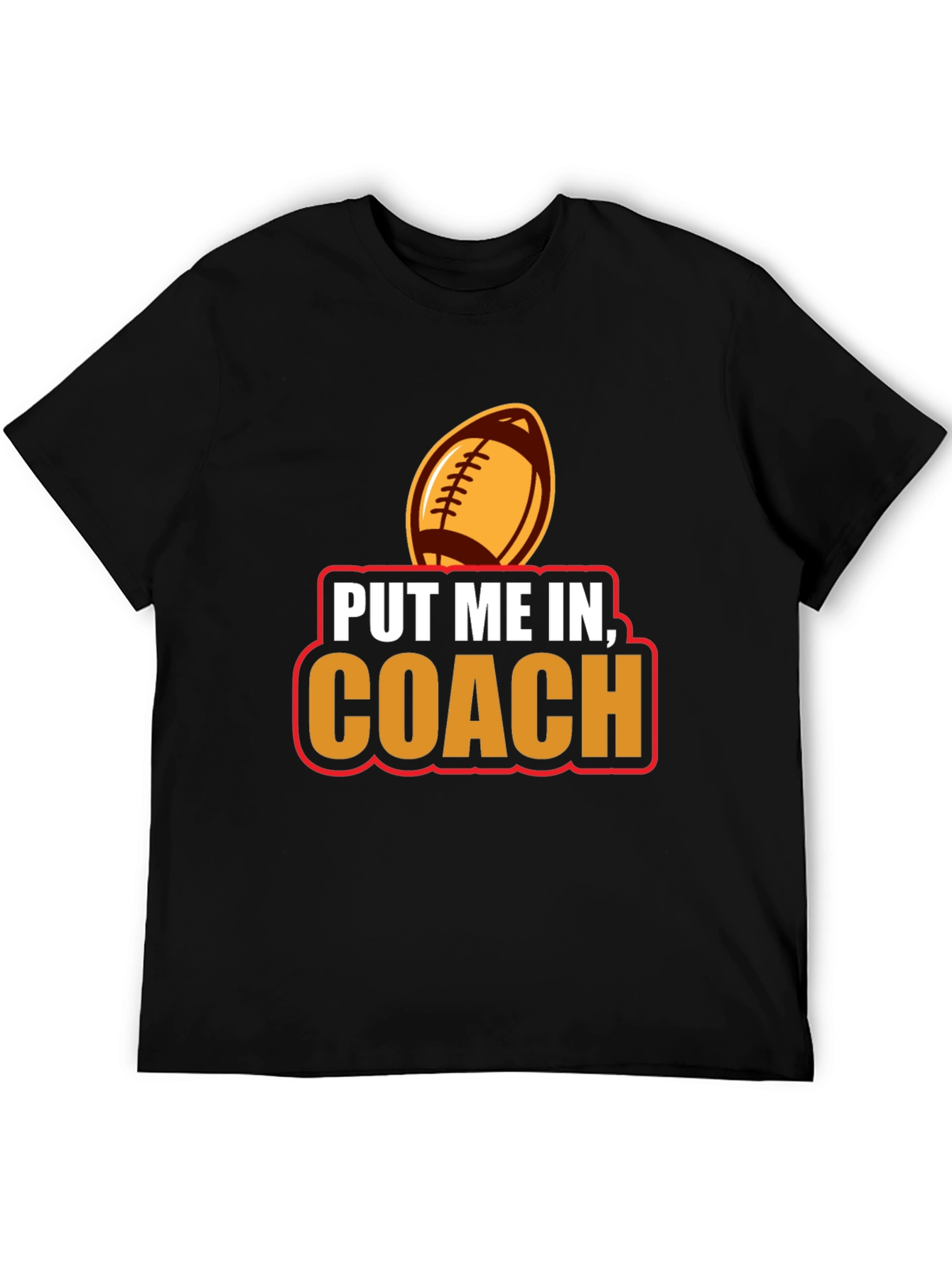 Put Me In Coach Football T-Shirt