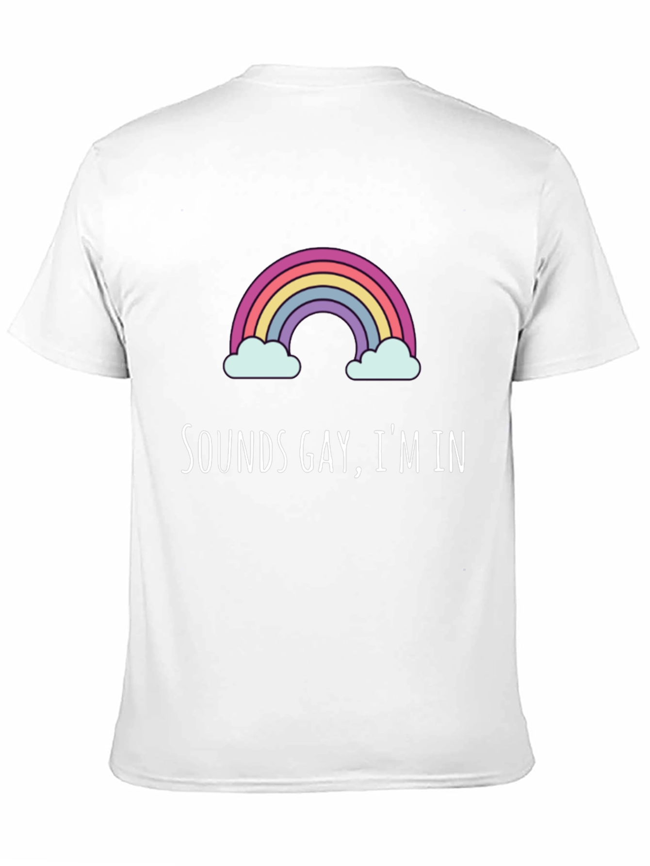 Sounds Gay Im In Graphic Tee