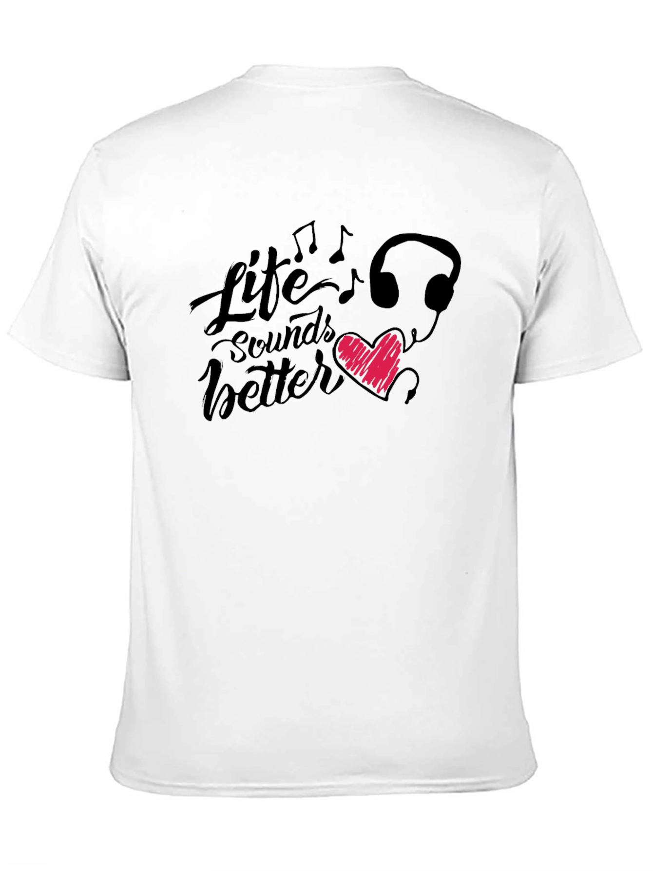 Life Sounds Better Graphic T-Shirt