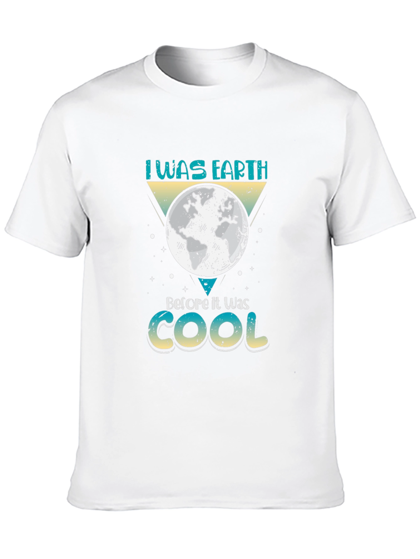I Was Earth Before It Was Cool T-Shirt