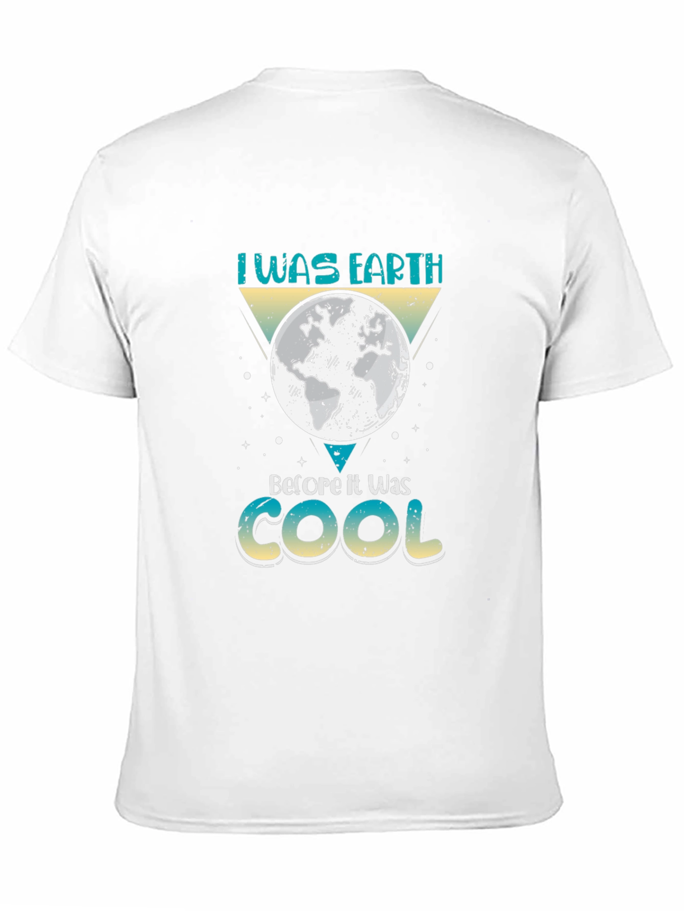 I Was Earth Before It Was Cool T-Shirt