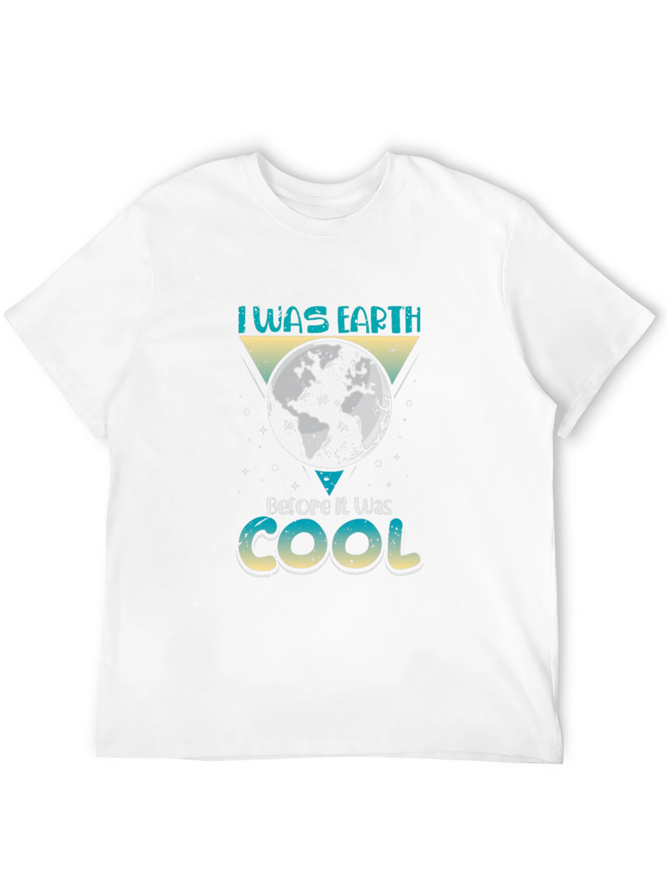 I Was Earth Before It Was Cool T-Shirt