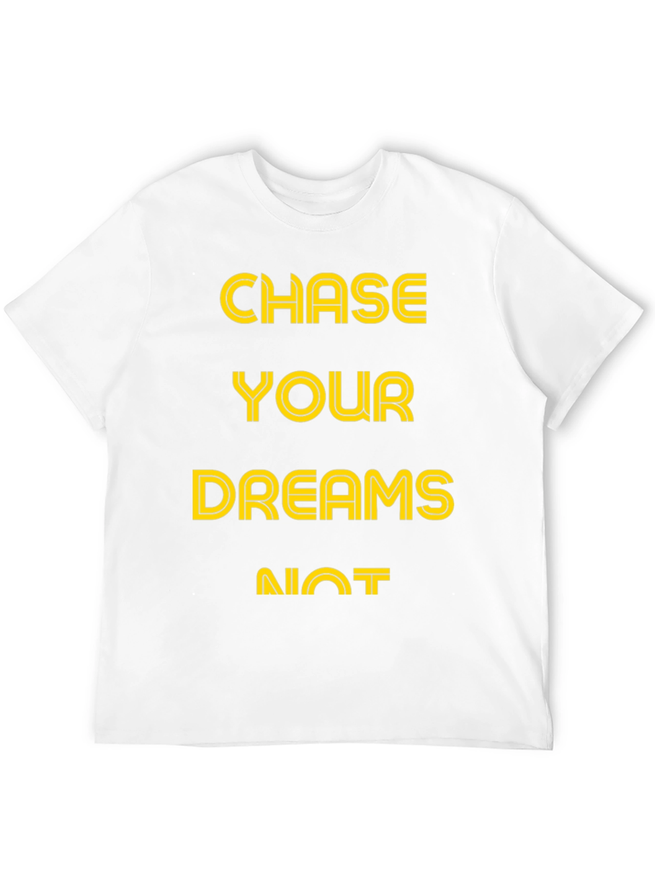 Chase Your Dreams T-Shirt - Inspirational Graphic Tee