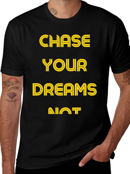 Chase Your Dreams T-Shirt - Inspirational Graphic Tee
