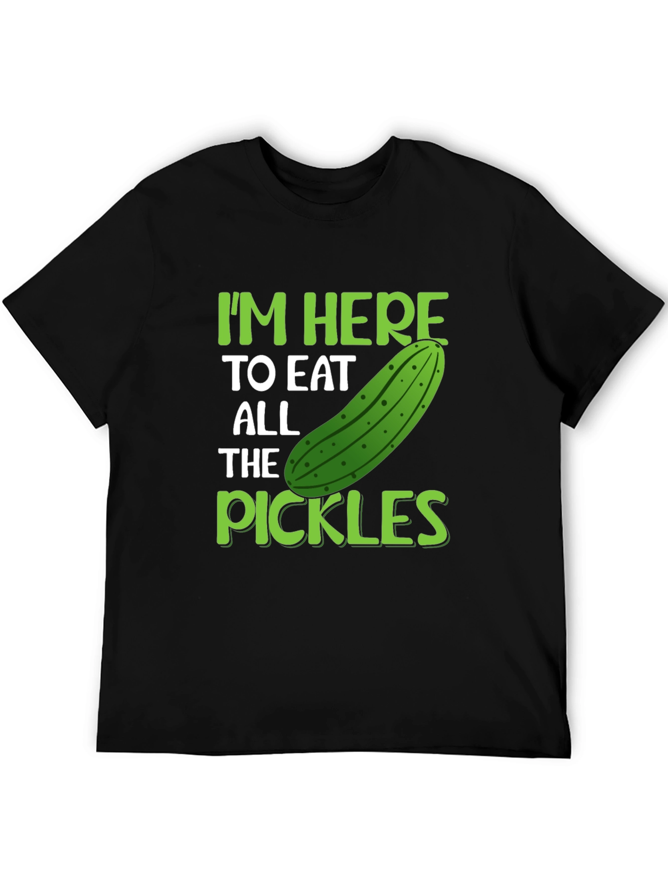 Im Here To Eat All The Pickles Funny T-Shirt