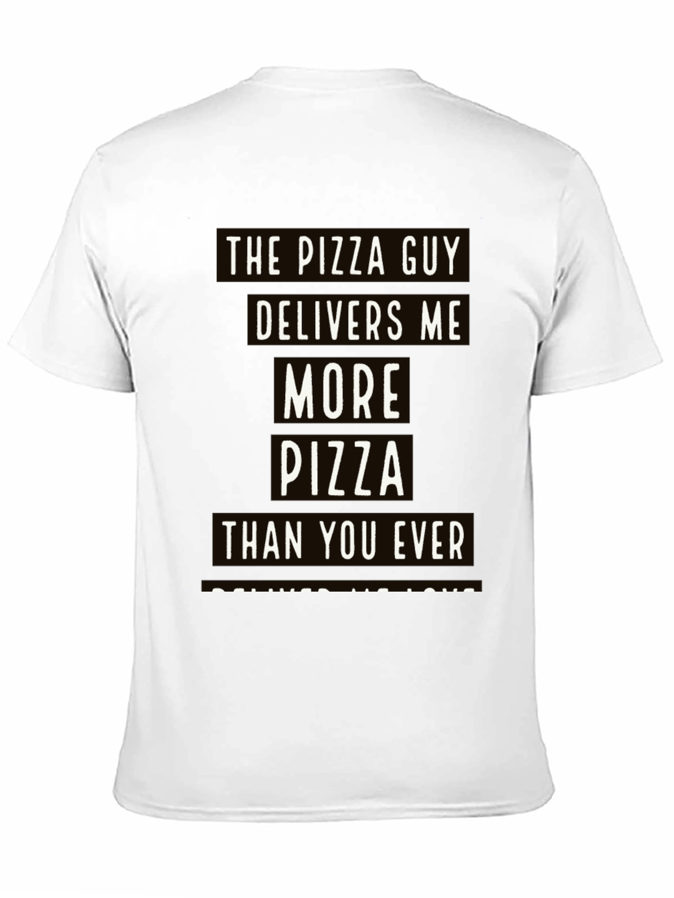 Pizza Guy T-Shirt: Delivers More Pizza Than You