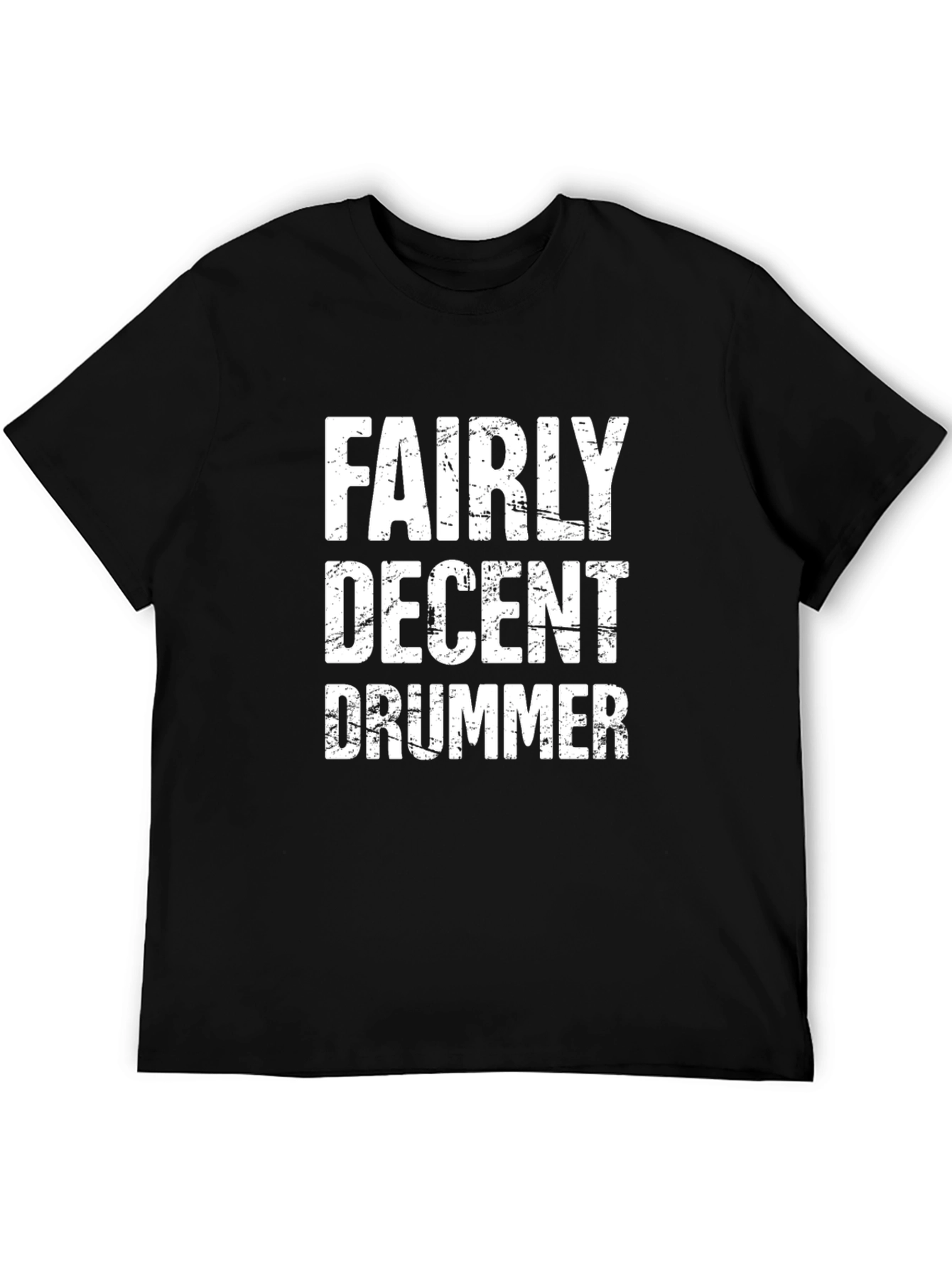 Fairly Decent Drummer Graphic Tee - Black T-Shirt