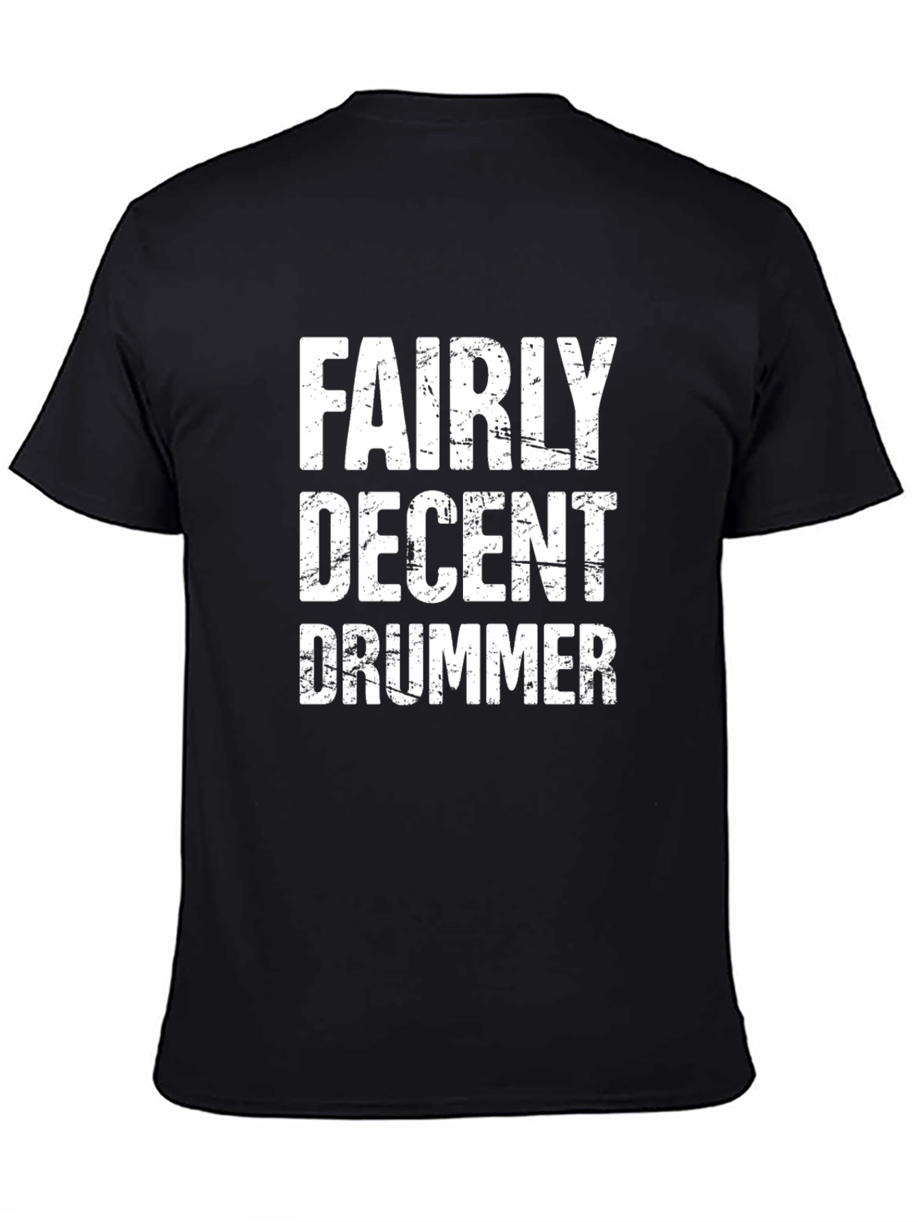 Fairly Decent Drummer Graphic Tee - Black T-Shirt