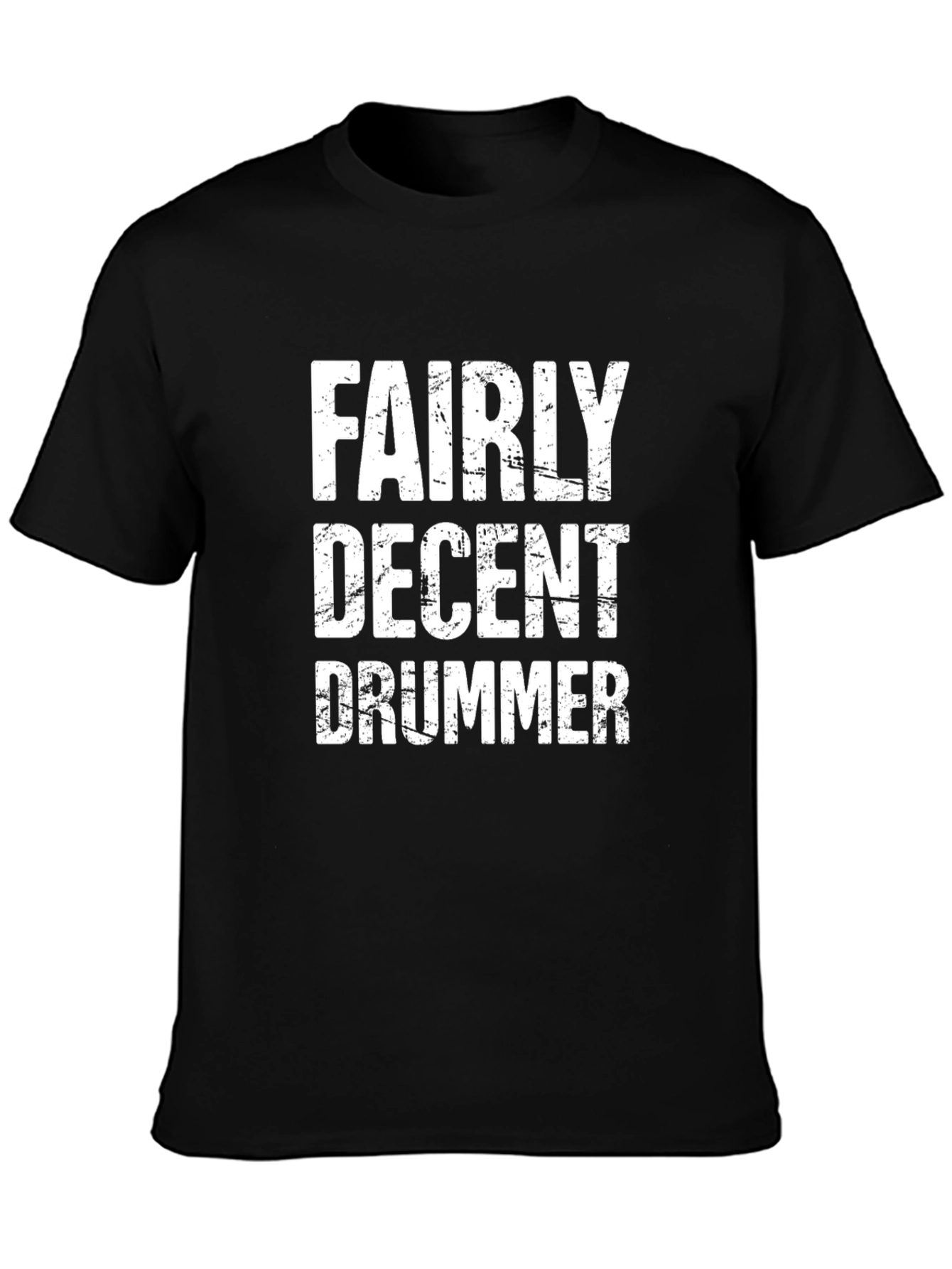 Fairly Decent Drummer Graphic Tee - Black T-Shirt