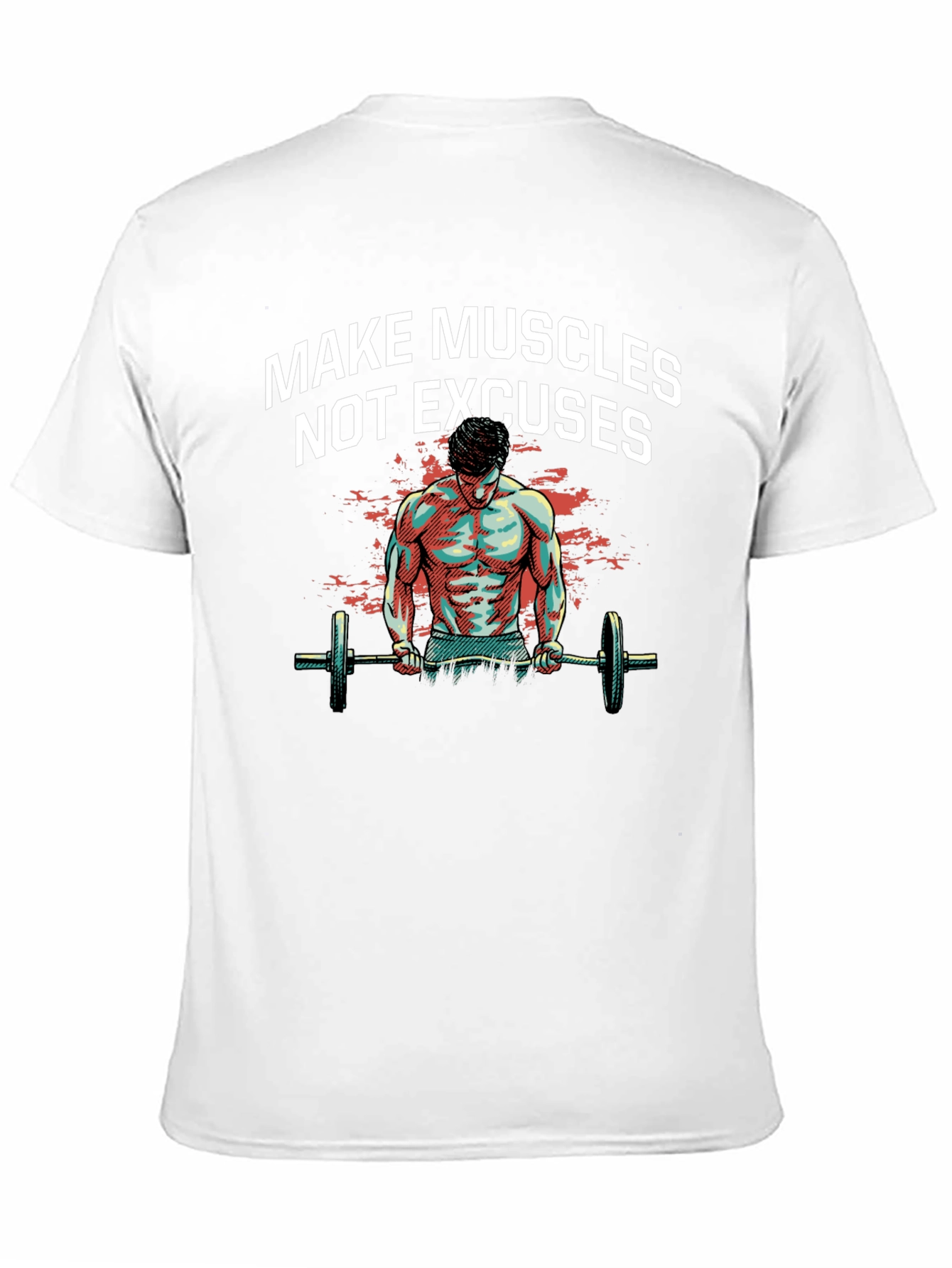 Make Muscles T-Shirt - Workout Motivation Tee