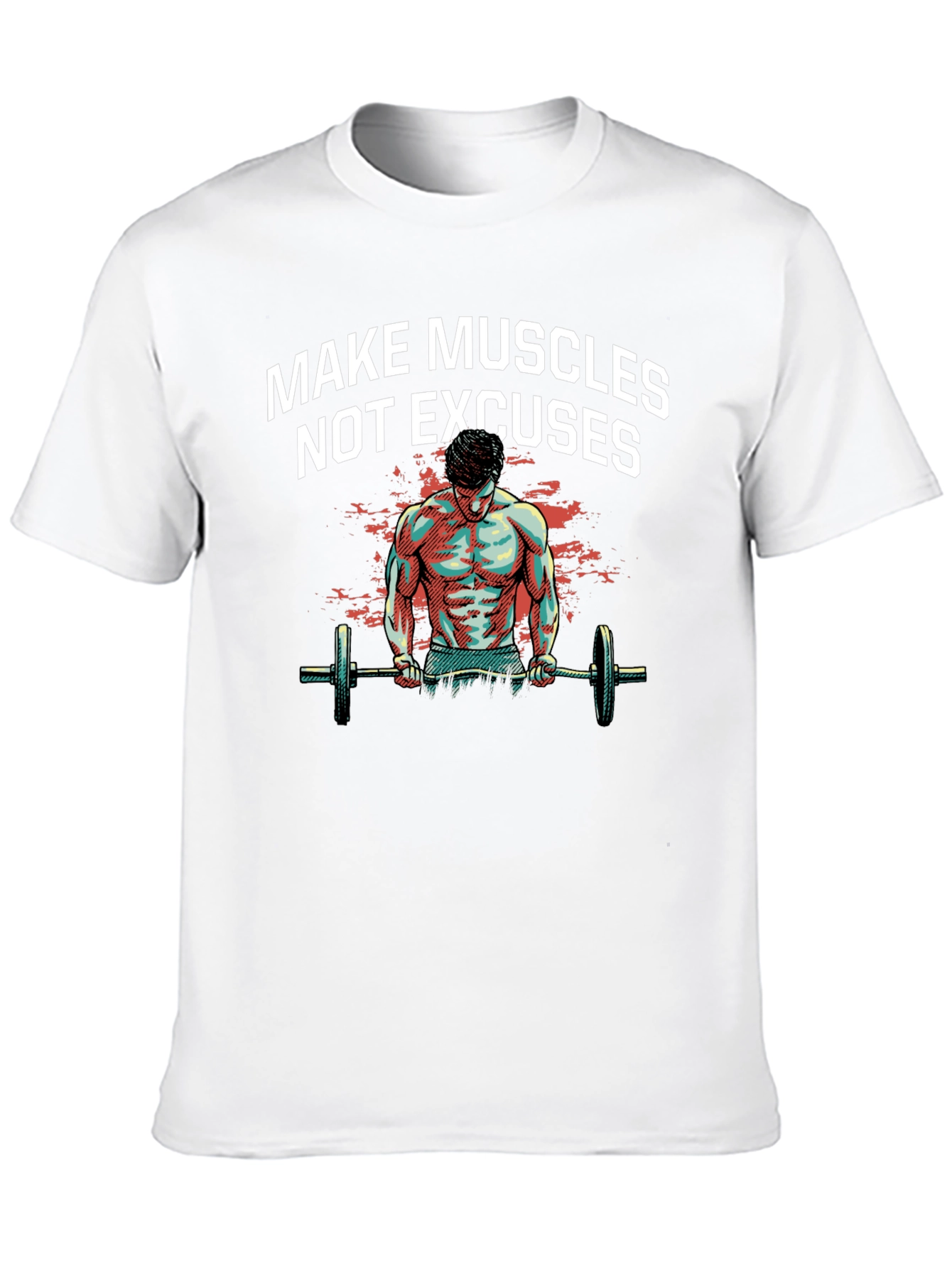 Make Muscles T-Shirt - Workout Motivation Tee