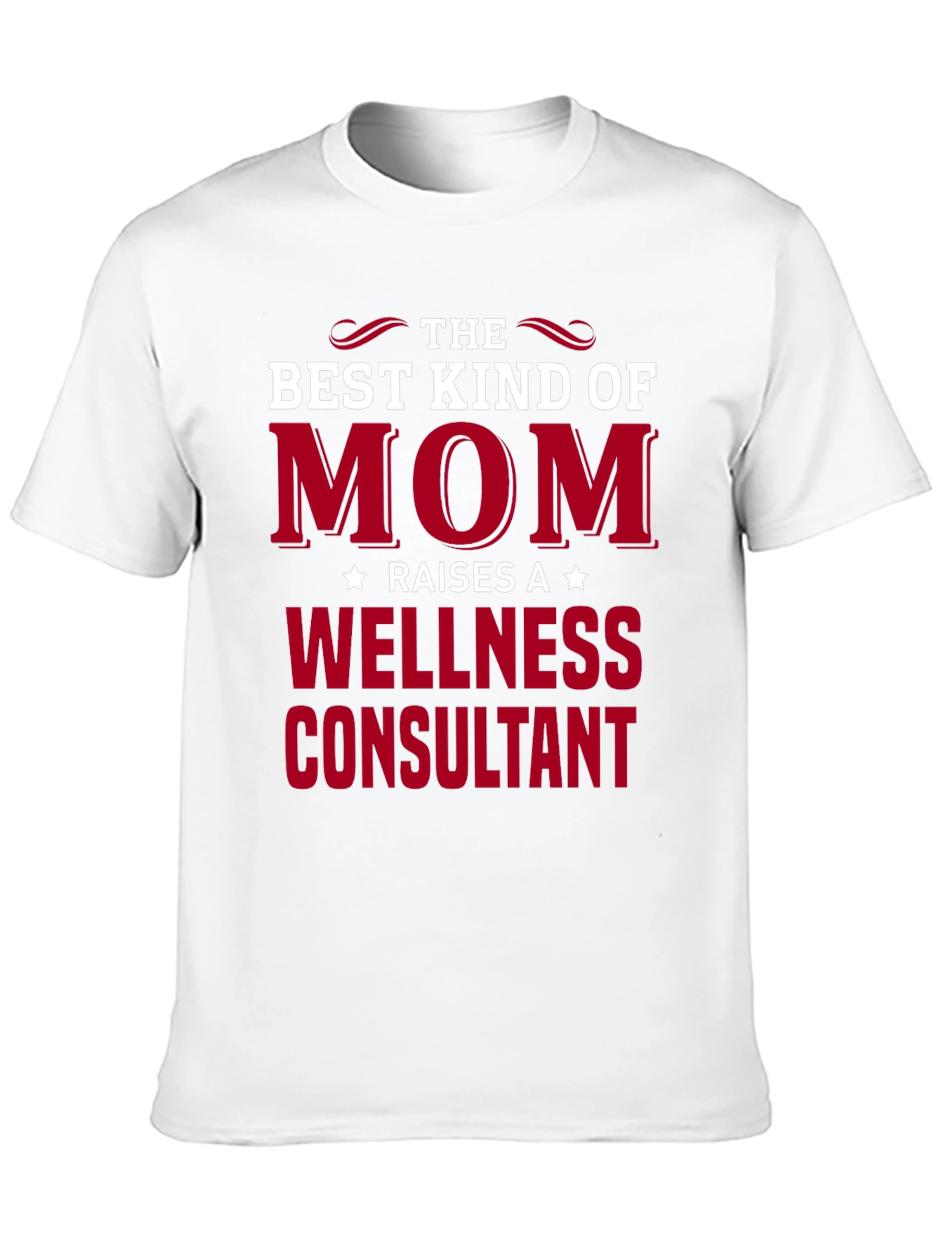 Best Mom Wellness Consultant Graphic Tee