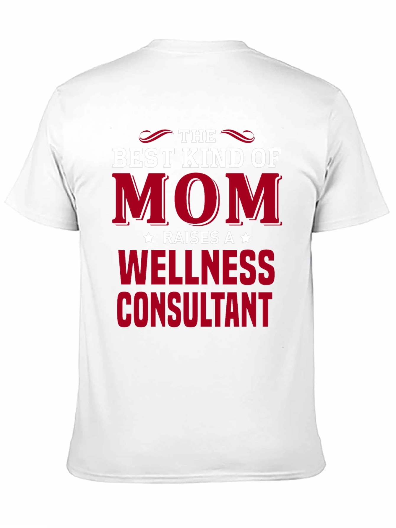 Best Mom Wellness Consultant Graphic Tee