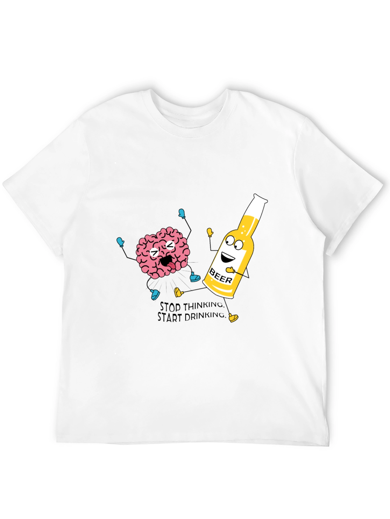 Stop Thinking Start Drinking T-Shirt Funny Beer Tee