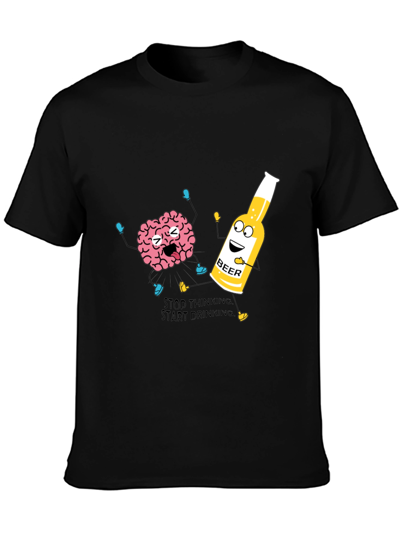 Stop Thinking Start Drinking T-Shirt Funny Beer Tee