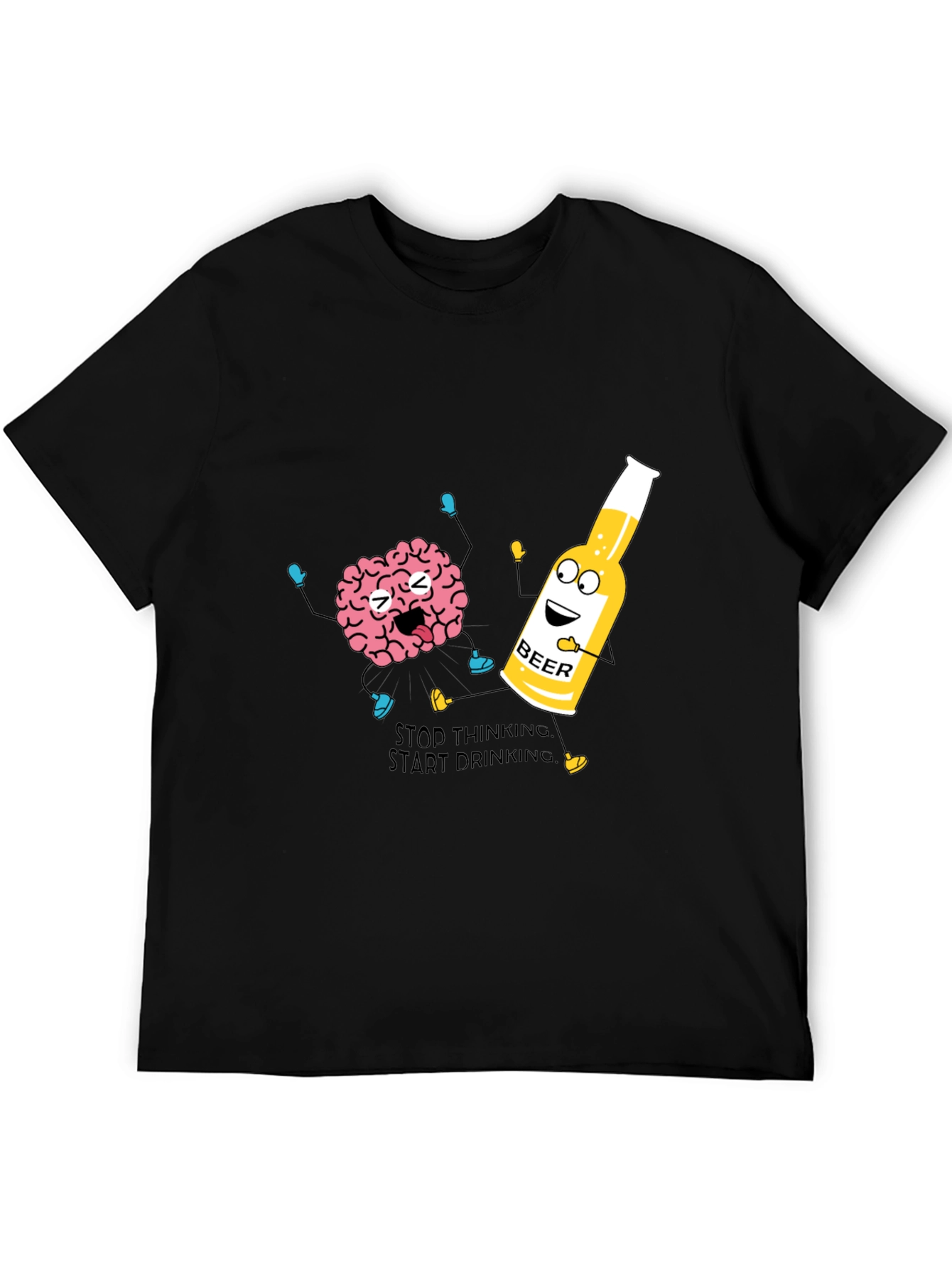 Stop Thinking Start Drinking T-Shirt Funny Beer Tee