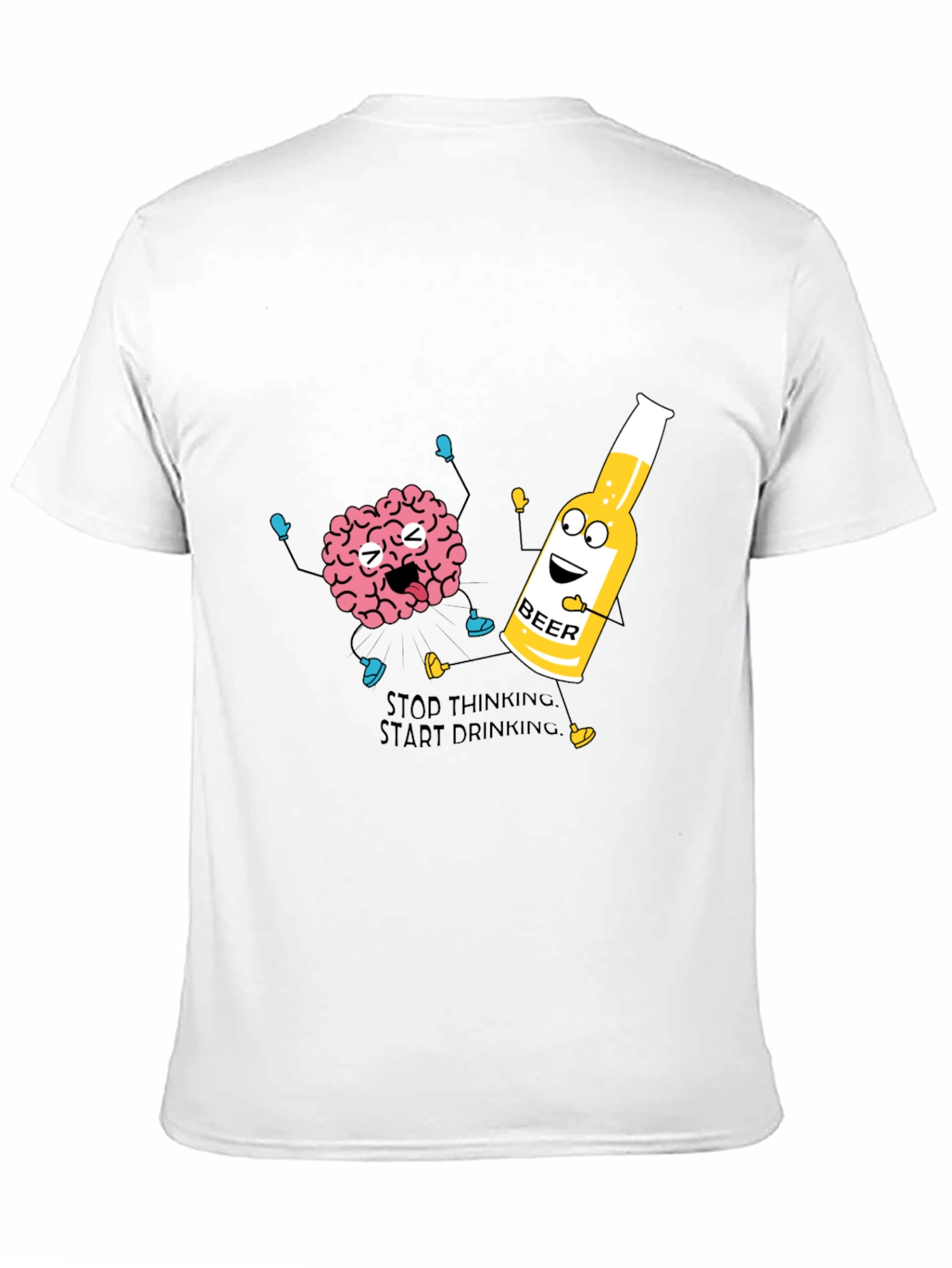 Stop Thinking Start Drinking T-Shirt Funny Beer Tee