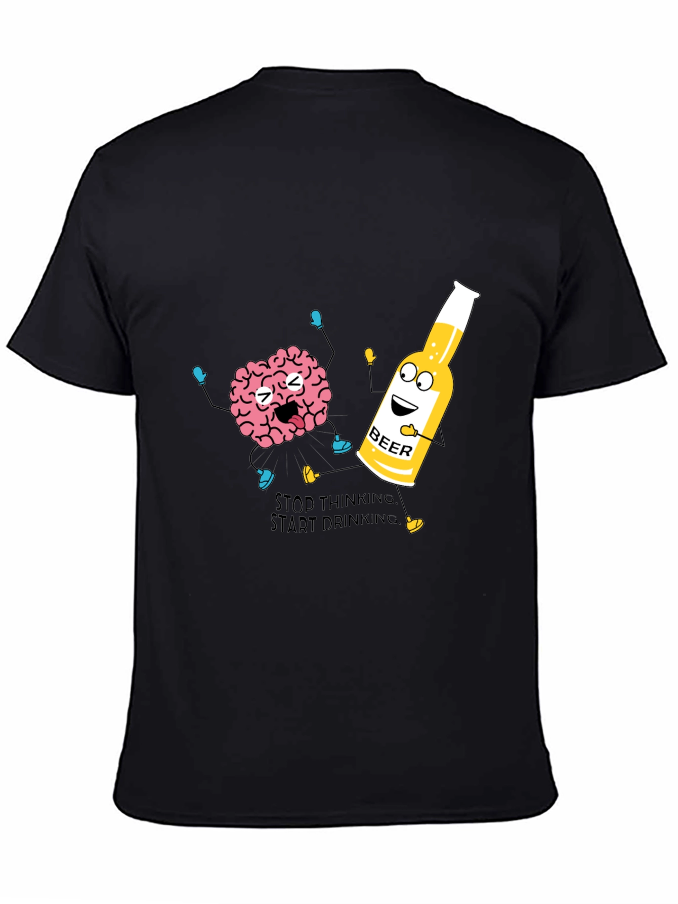 Stop Thinking Start Drinking T-Shirt Funny Beer Tee