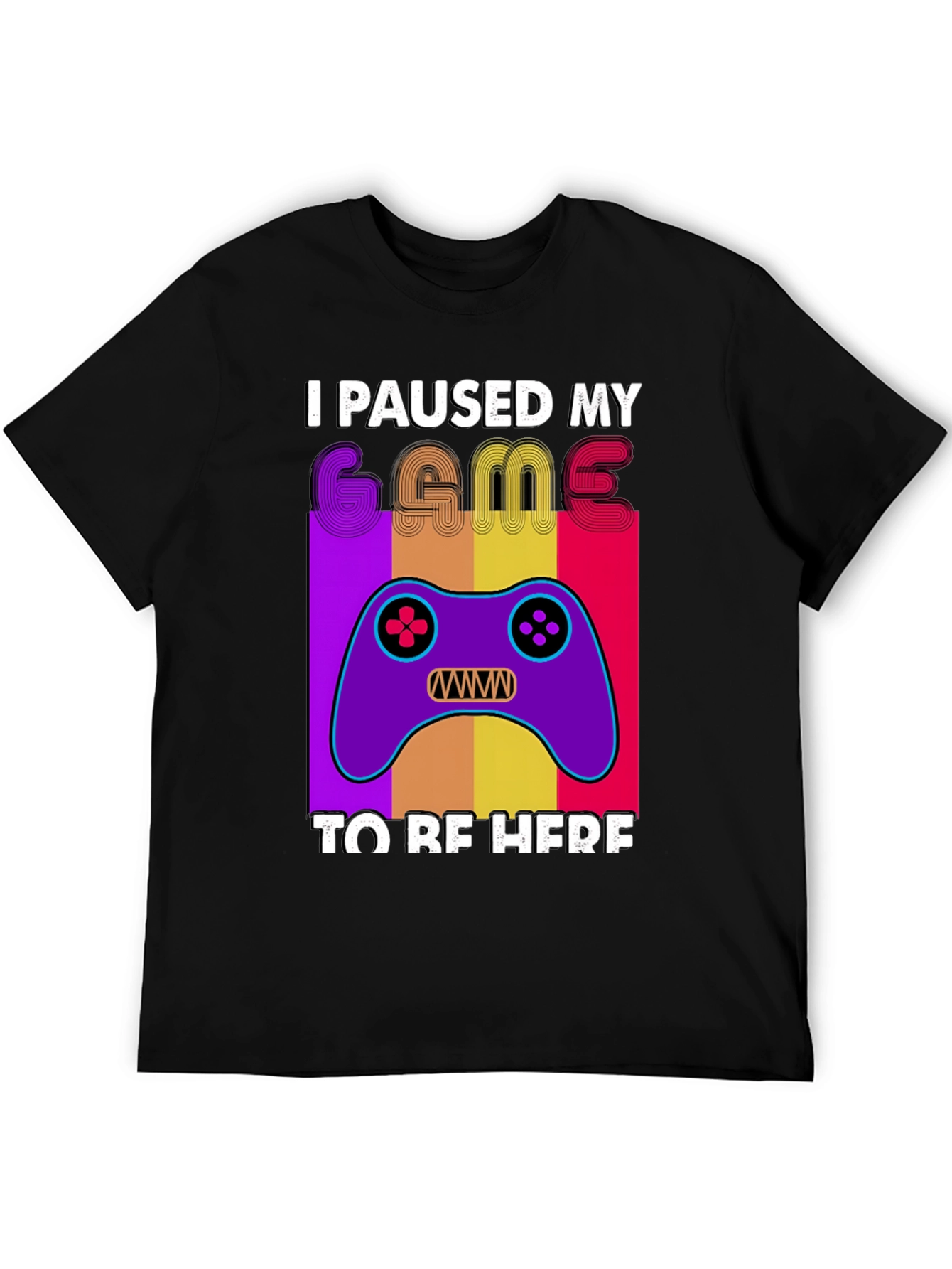 I Paused My Game T-Shirt - Gamer Apparel
