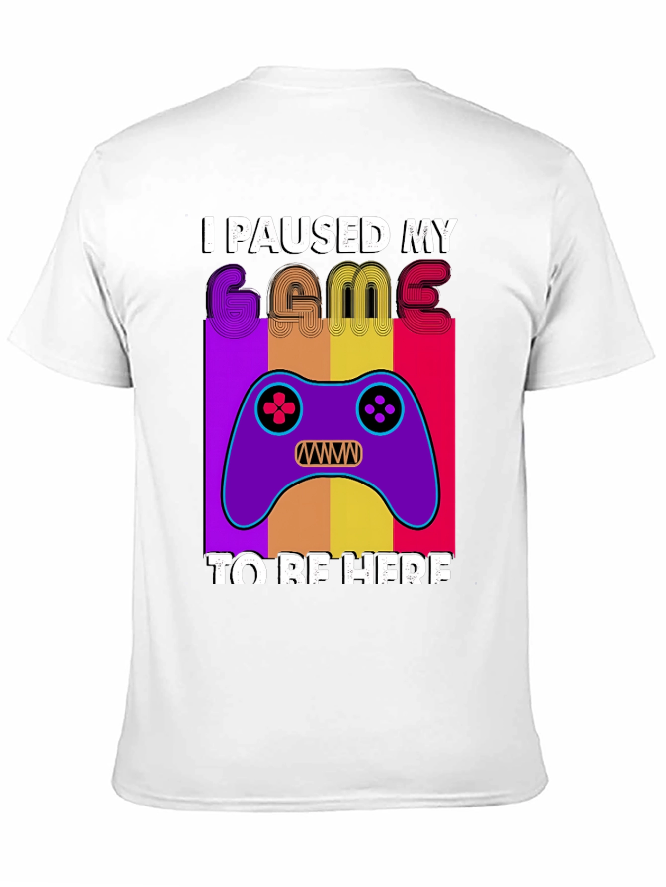 I Paused My Game T-Shirt - Gamer Apparel